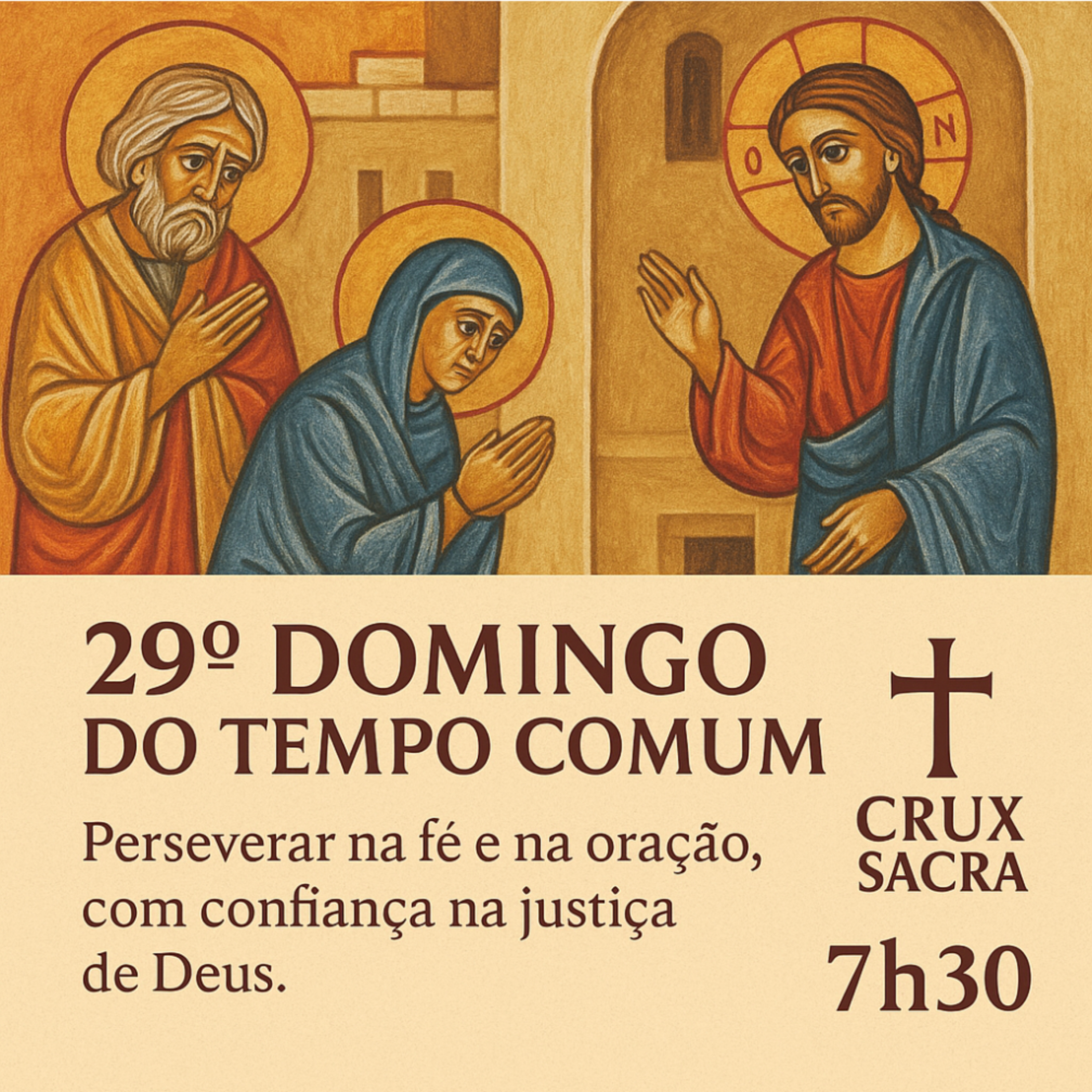 ✝️ 29º Domingo do Tempo Comum — Santa Missa das 7h30 Tema: Perseverar na oração e na fé