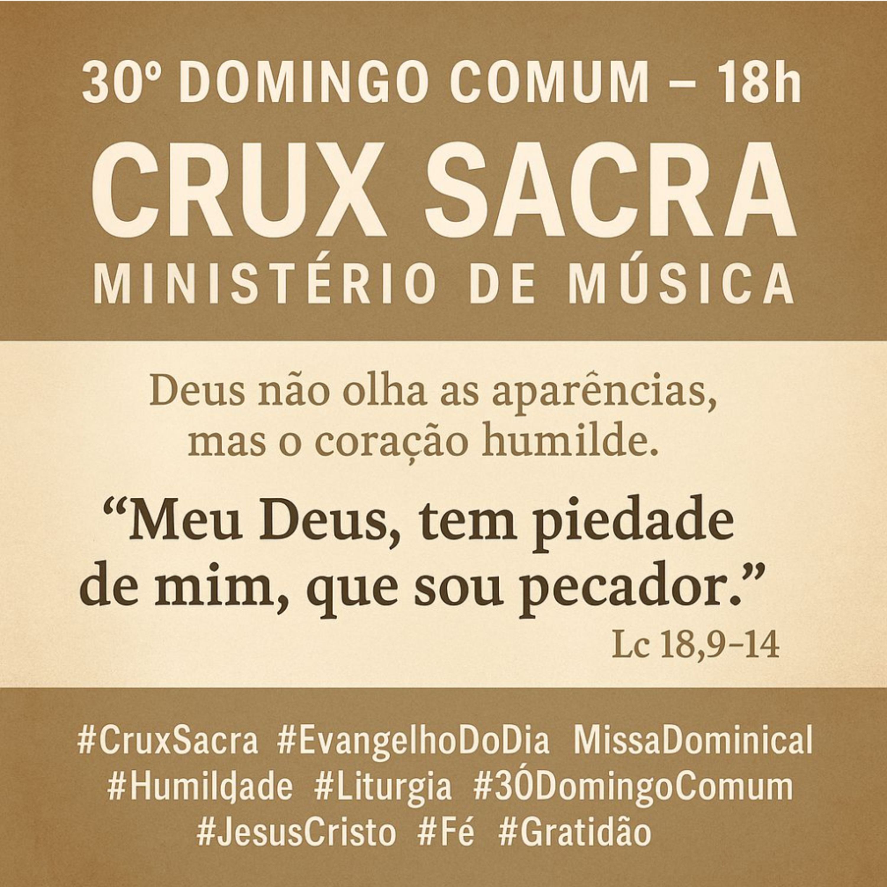 ✝️ Santa Missa - Crux Sacra – 30º Domingo do Tempo Comum – 18h