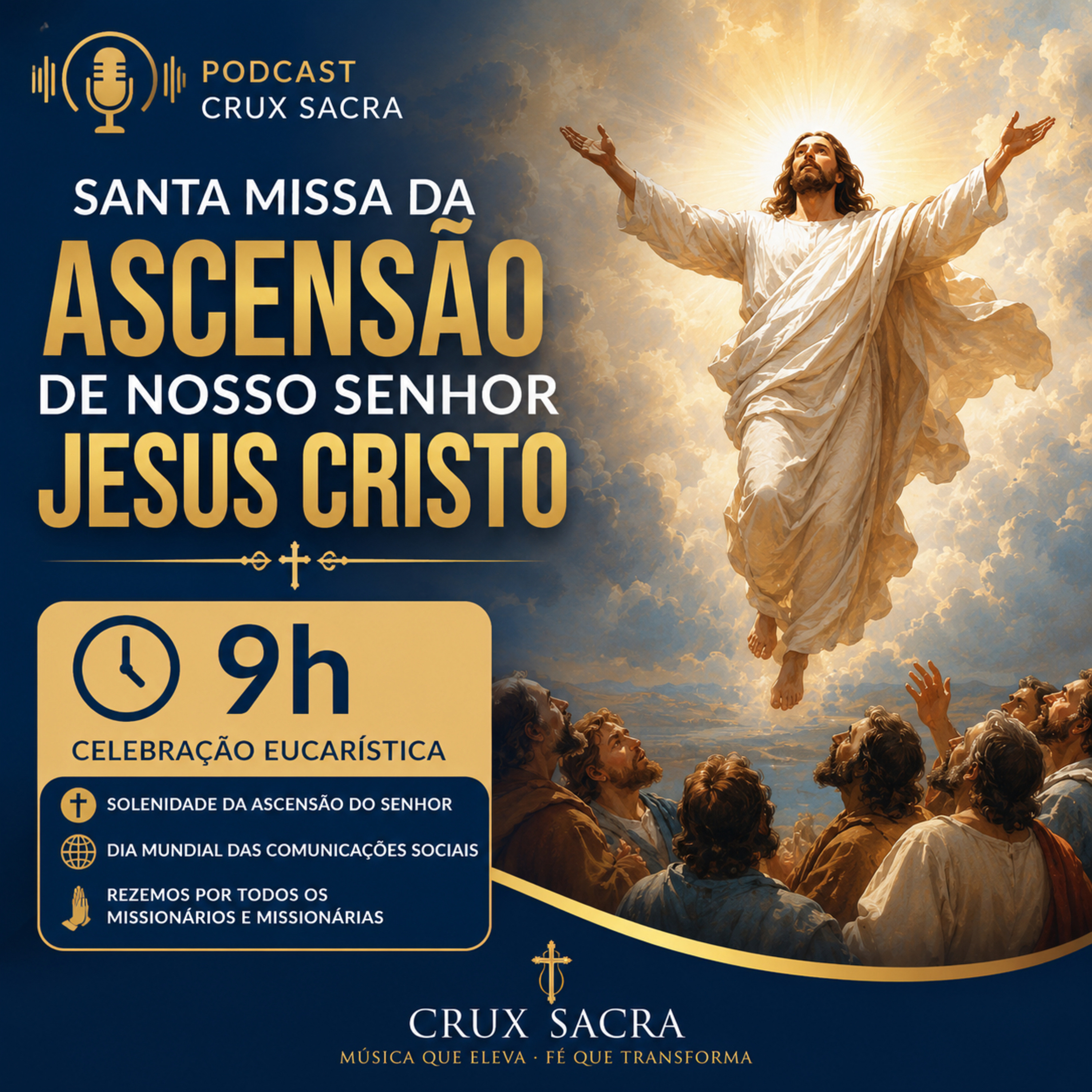17 de Maio de 2026 - 9h - Santa Missa da Solenidade da Ascensão de Nosso Senhor Jesus Cristo 