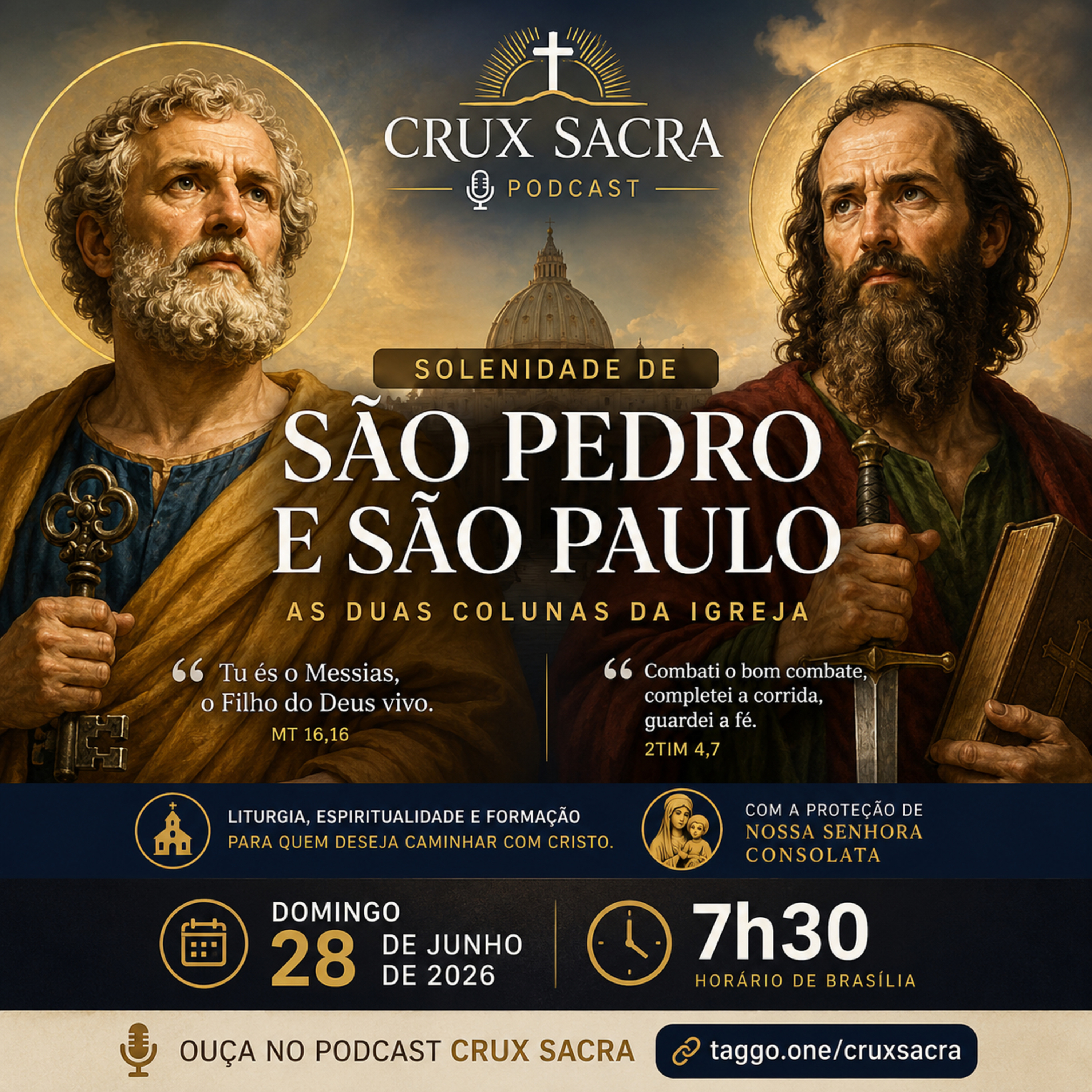 28 de Junho de 2026 - 7h30 - Solenidade de São Pedro e São Paulo, apóstolos.