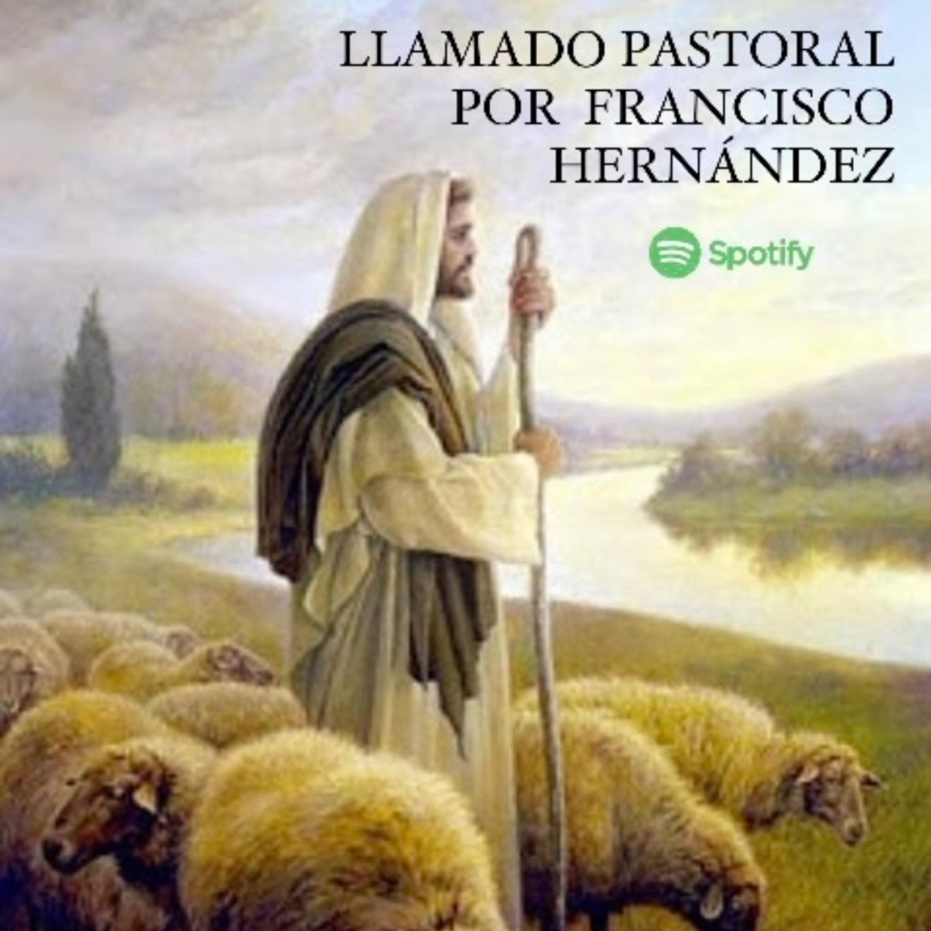 LLAMADO PASTORAL POR FRANCISCO HERNÁNDEZ episode artwork