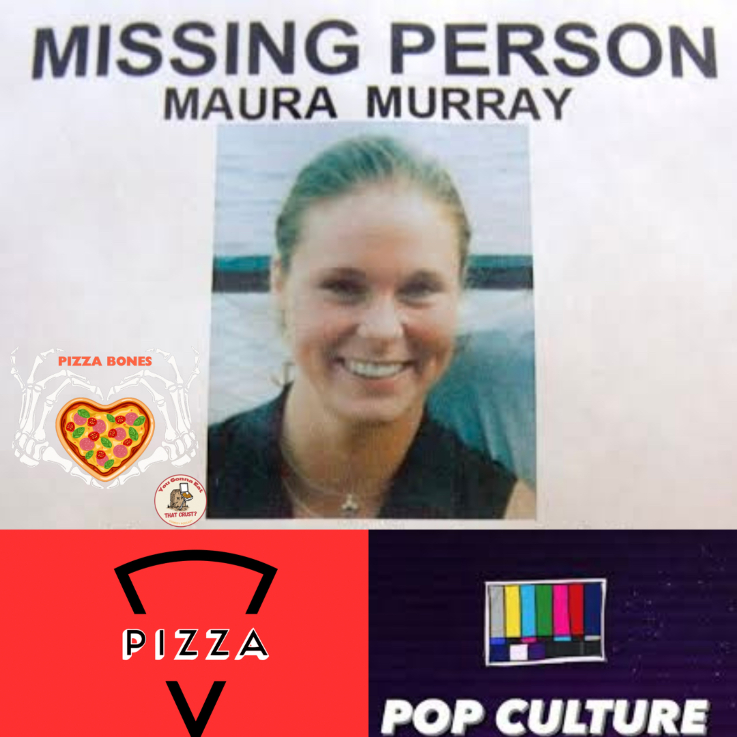 Pizza Bones presents..Maura Murray episode artwork