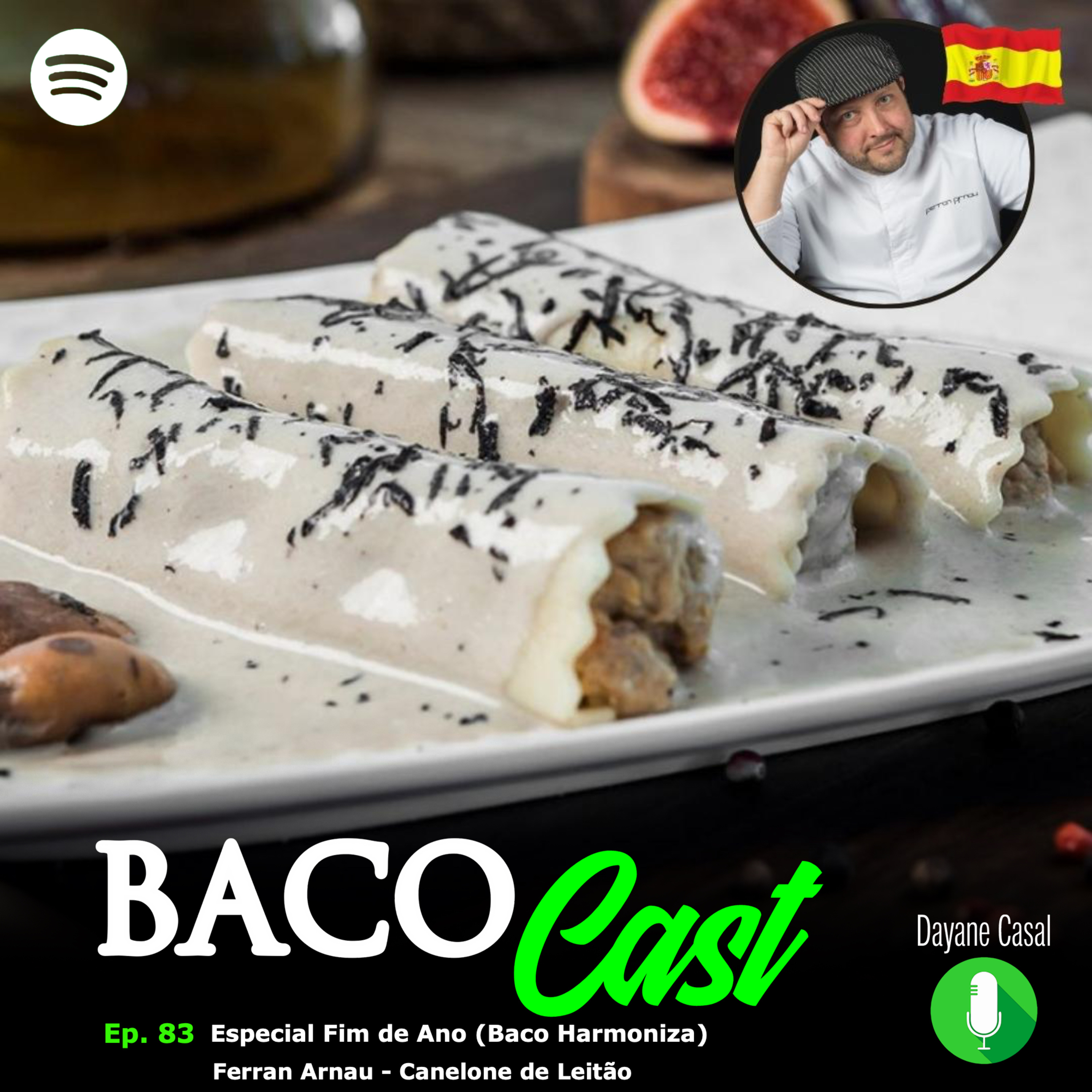 EP. 83 Especial Fim de Ano (Baco Harmoniza) - Chef Ferran Arnau / Canelones de Leitão  episode artwork