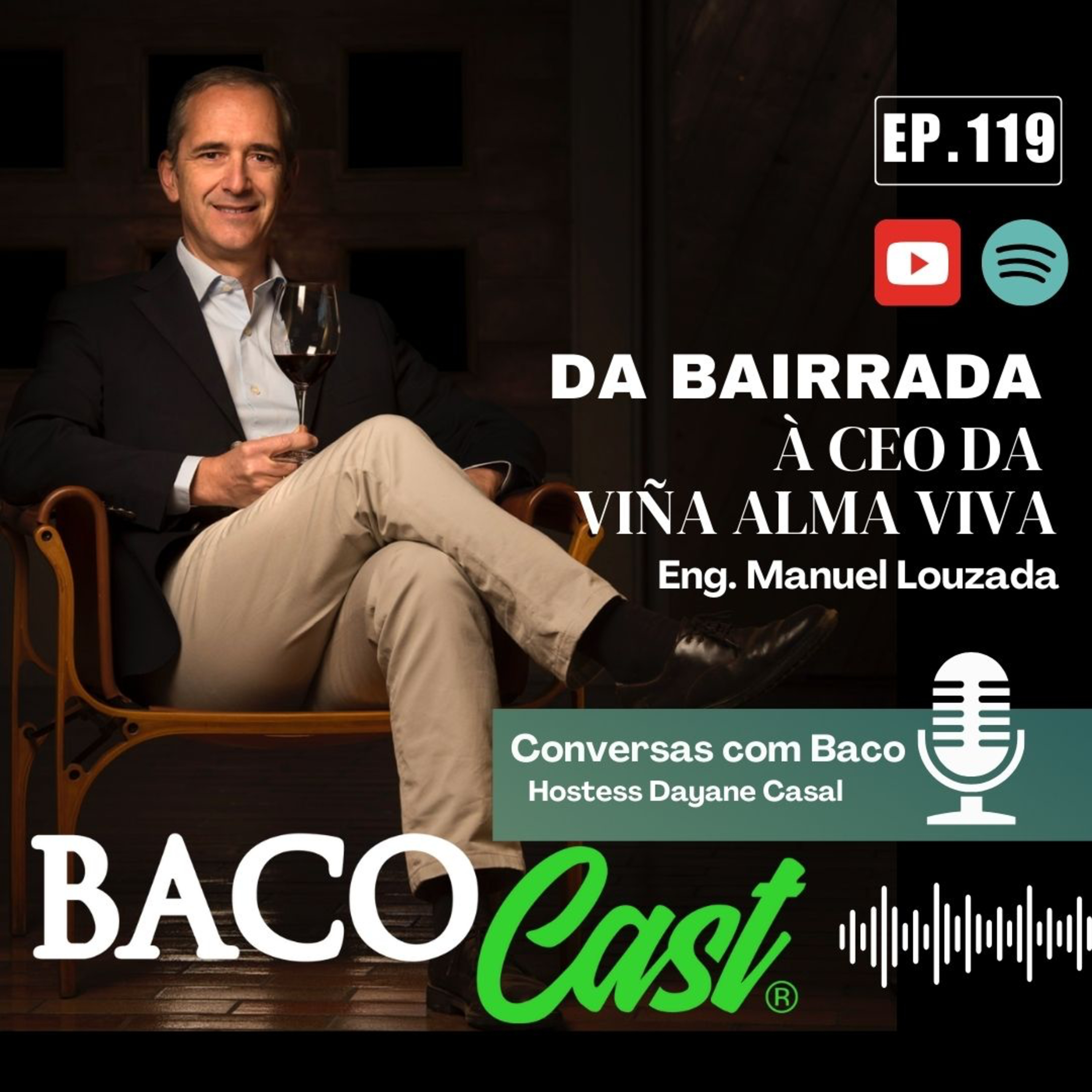 EP 119 Da Bairrada à CEO da Viña Almaviva / Eng. Manuel Louzada episode artwork
