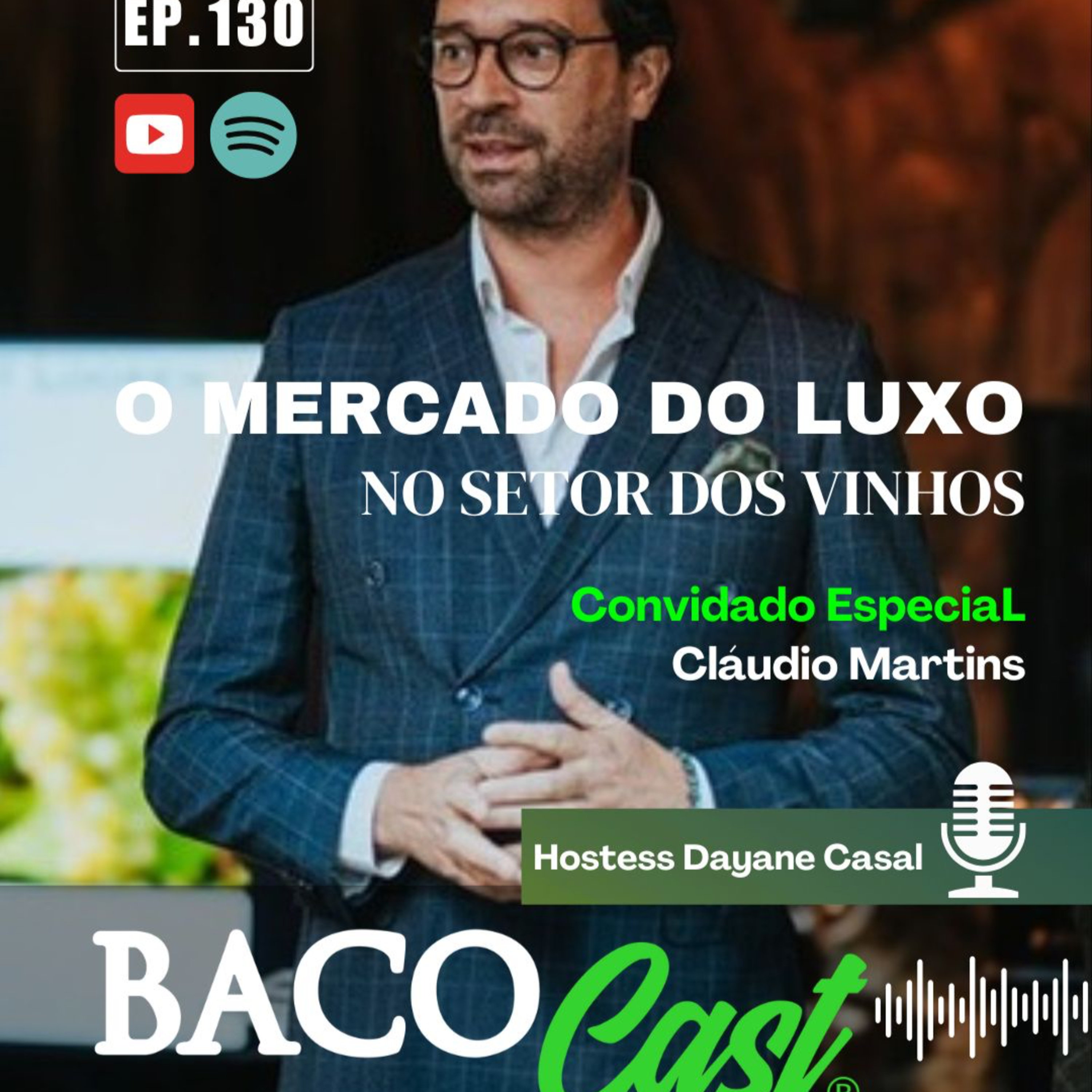 EP 130 Mercado de Luxo no Setor dos Vinhos - Cláudio Martins  episode artwork