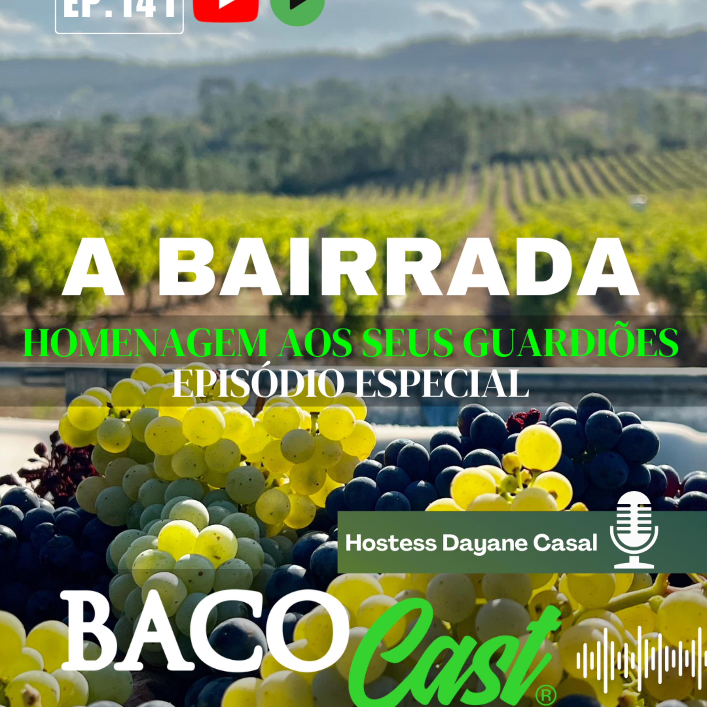 A Bairrada, Homenagem a Região e aos Seus Guardiões EP.141 episode artwork