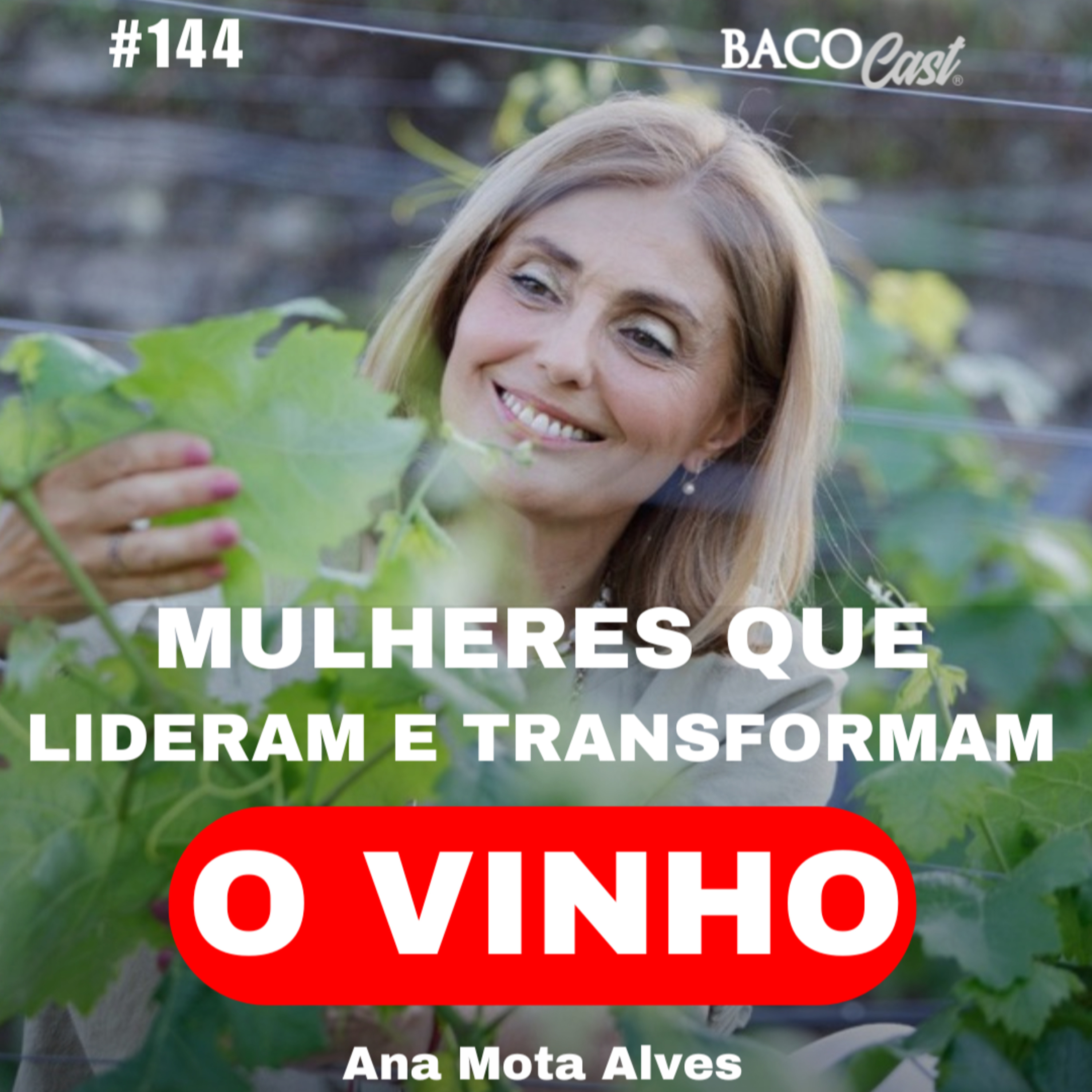 Ana Mota Alves: Liderança Feminina no Vinho | Especial Dia da Mulher episode artwork