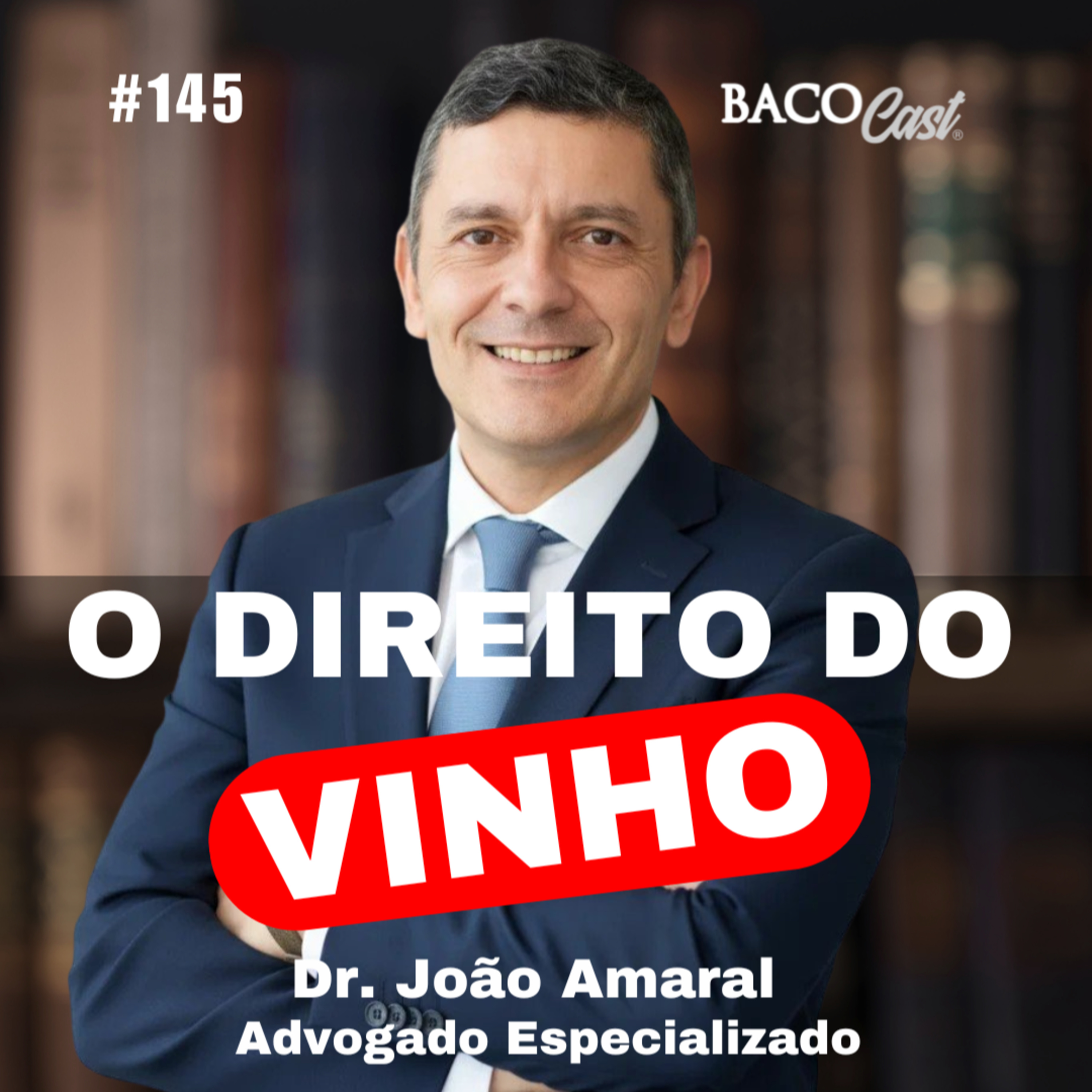 O Direito do Vinho com Dr. João Amaral | BacoCast #145 episode artwork