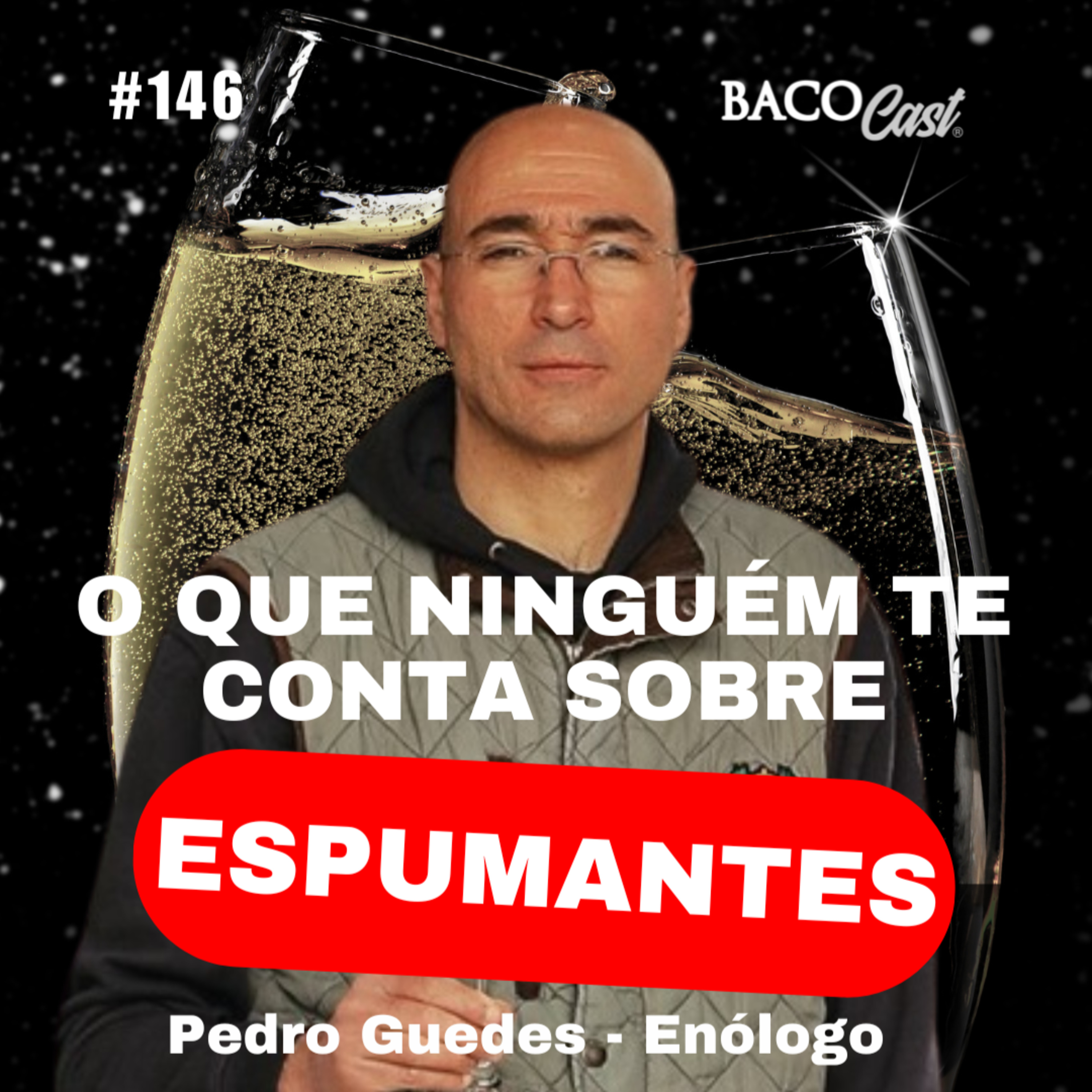 O Segredo Invisível dos Grandes Espumantes (Que Ninguém Explica) | BacoCast #146 episode artwork