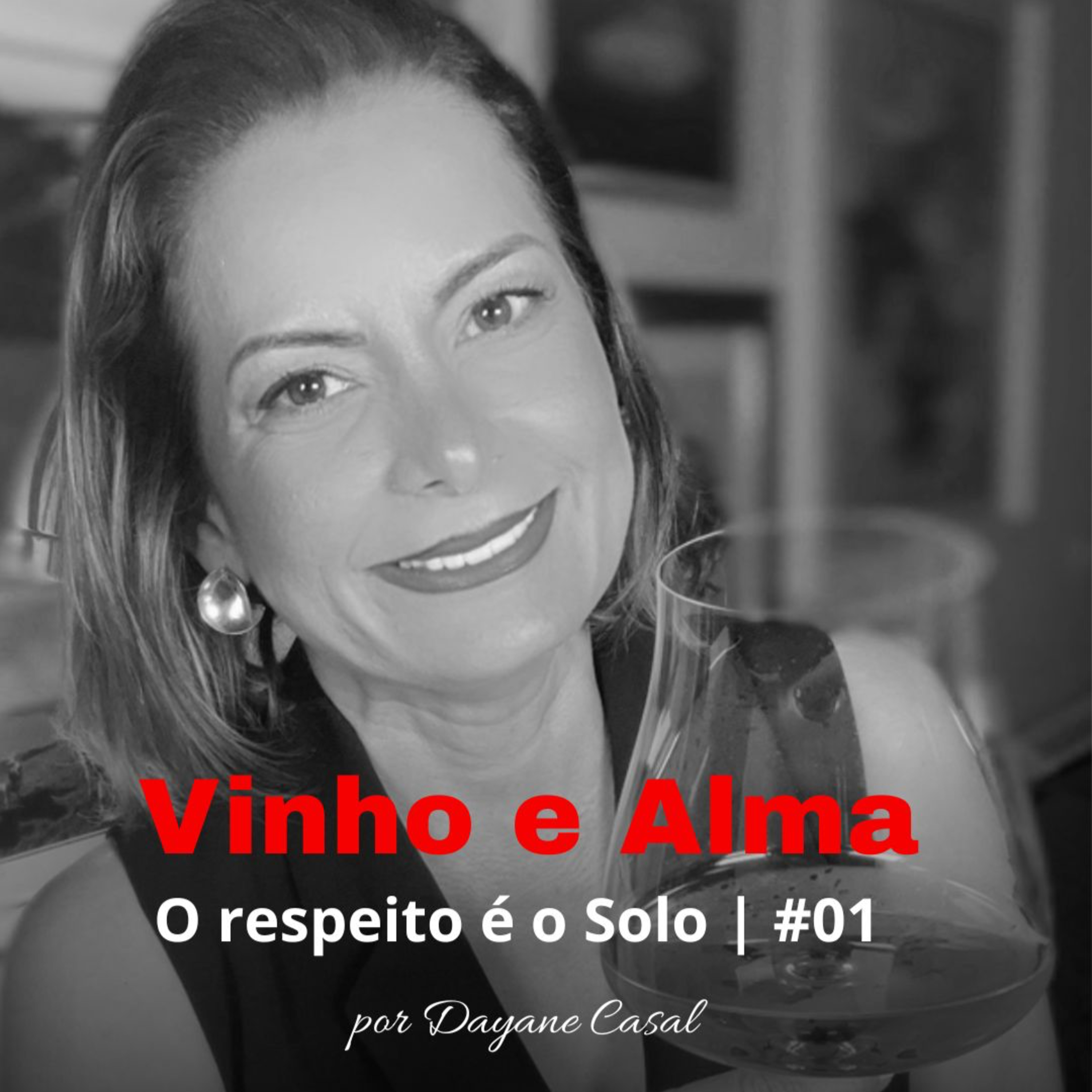 Respeito é o Solo | Vinho e Alma #01  episode artwork