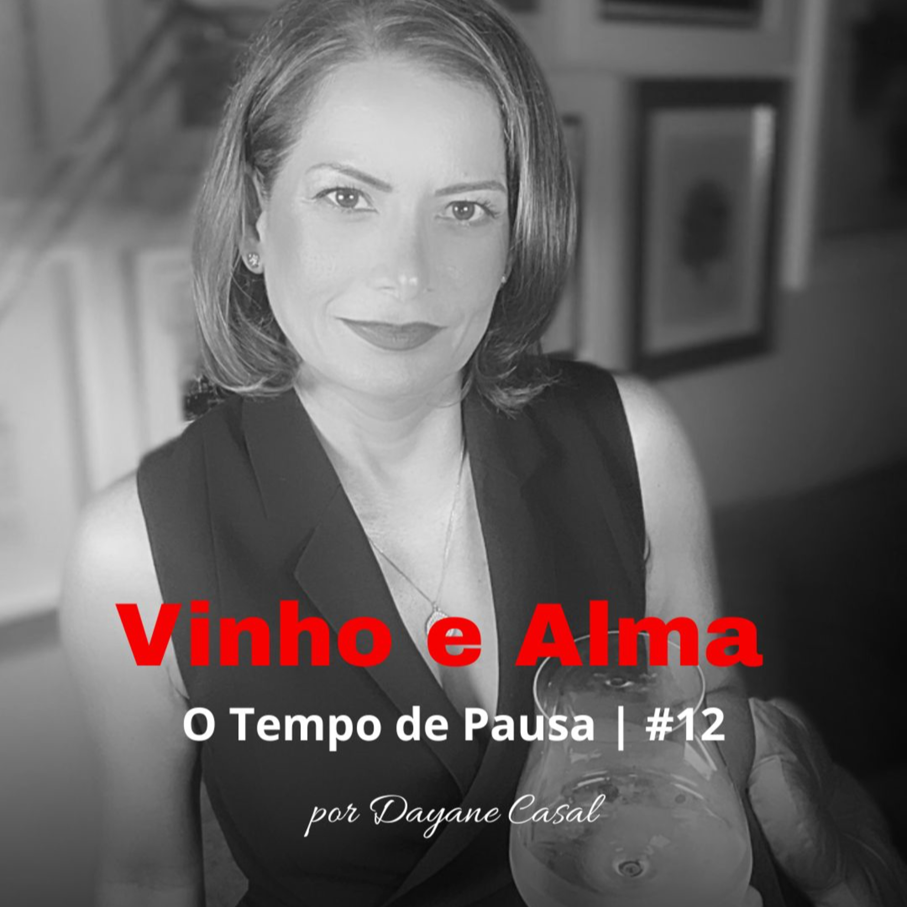 O Tempo de Pausa | Vinho e Alma #12 episode artwork