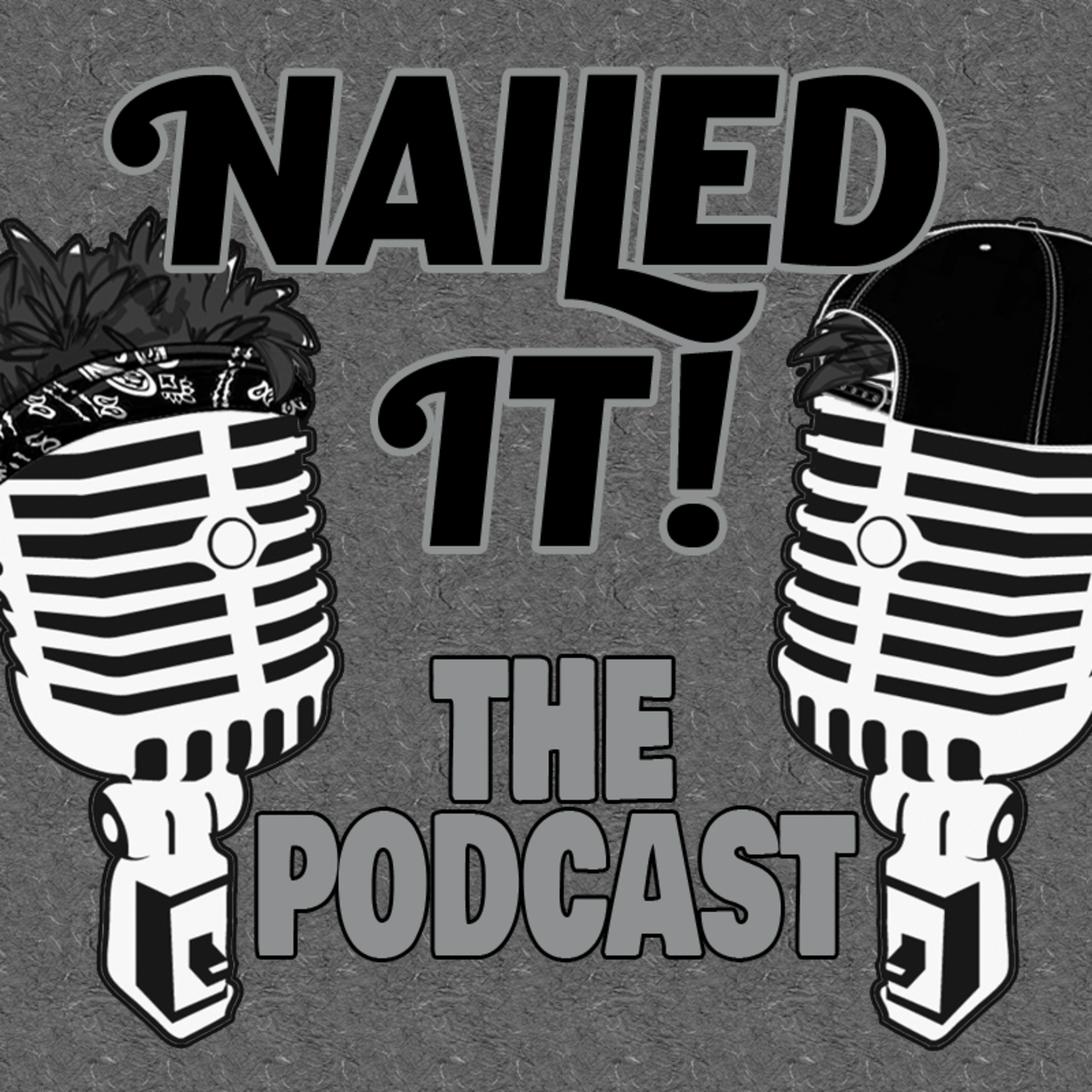 Nailed It! The Podcast