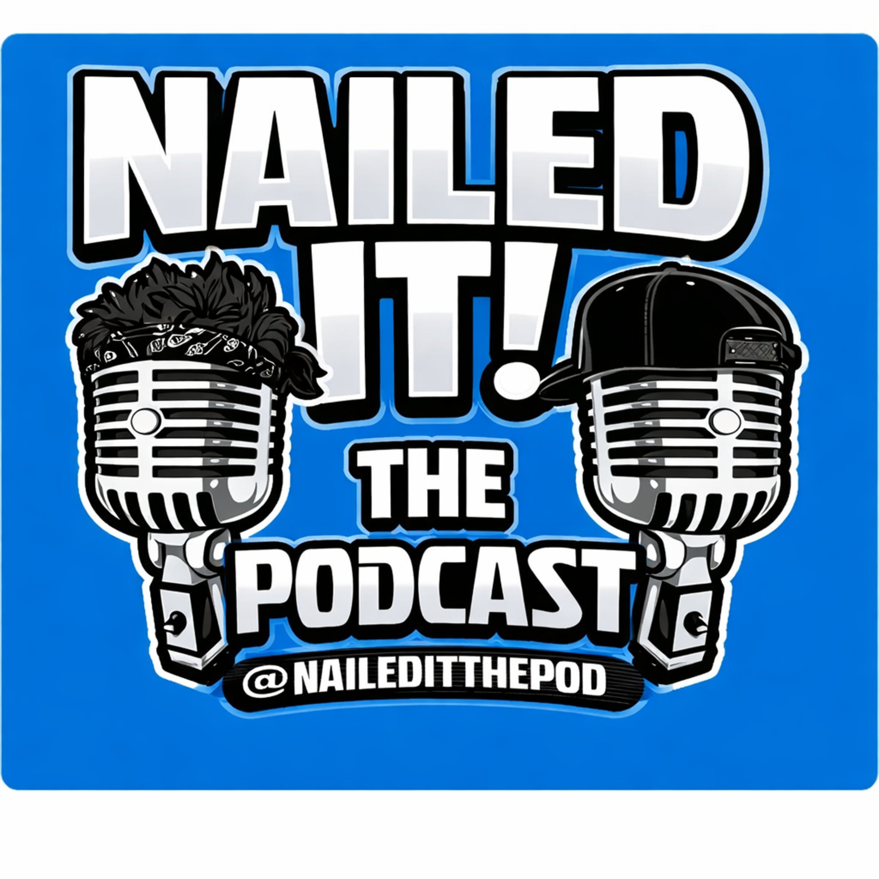 Nailed It! The Podcast