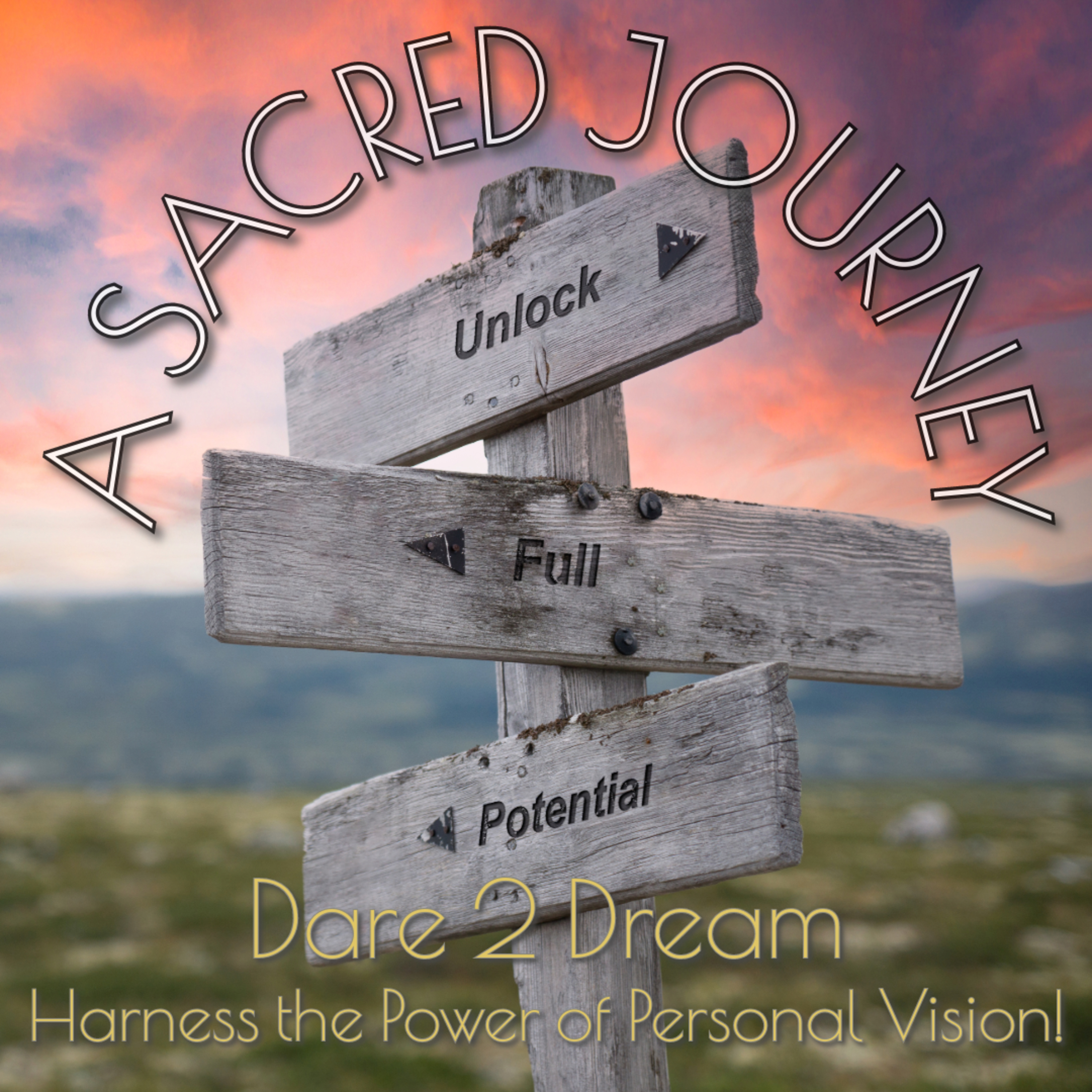 Dare to Dream: Harness the Power of Personal Vision! episode artwork