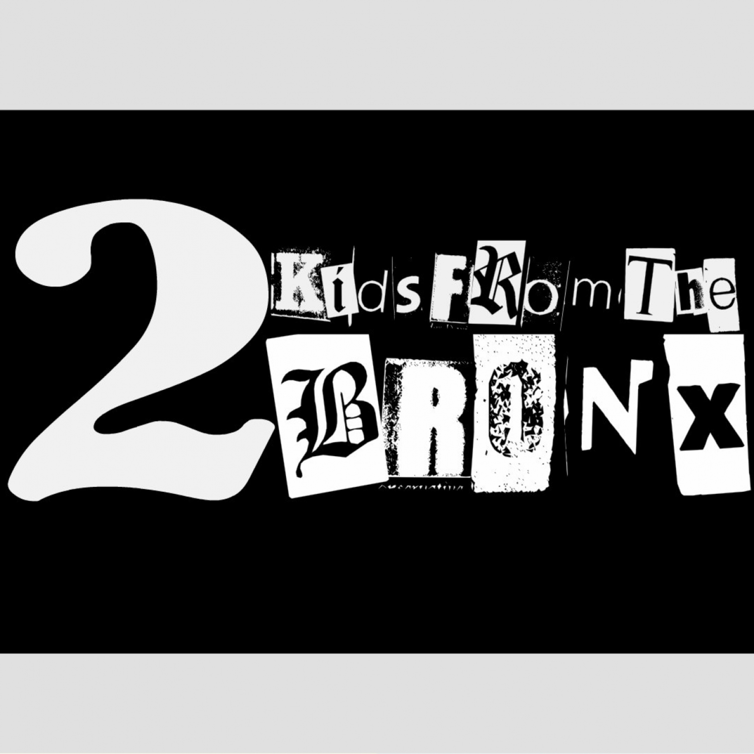 2KidsFromTheBronx Podcast