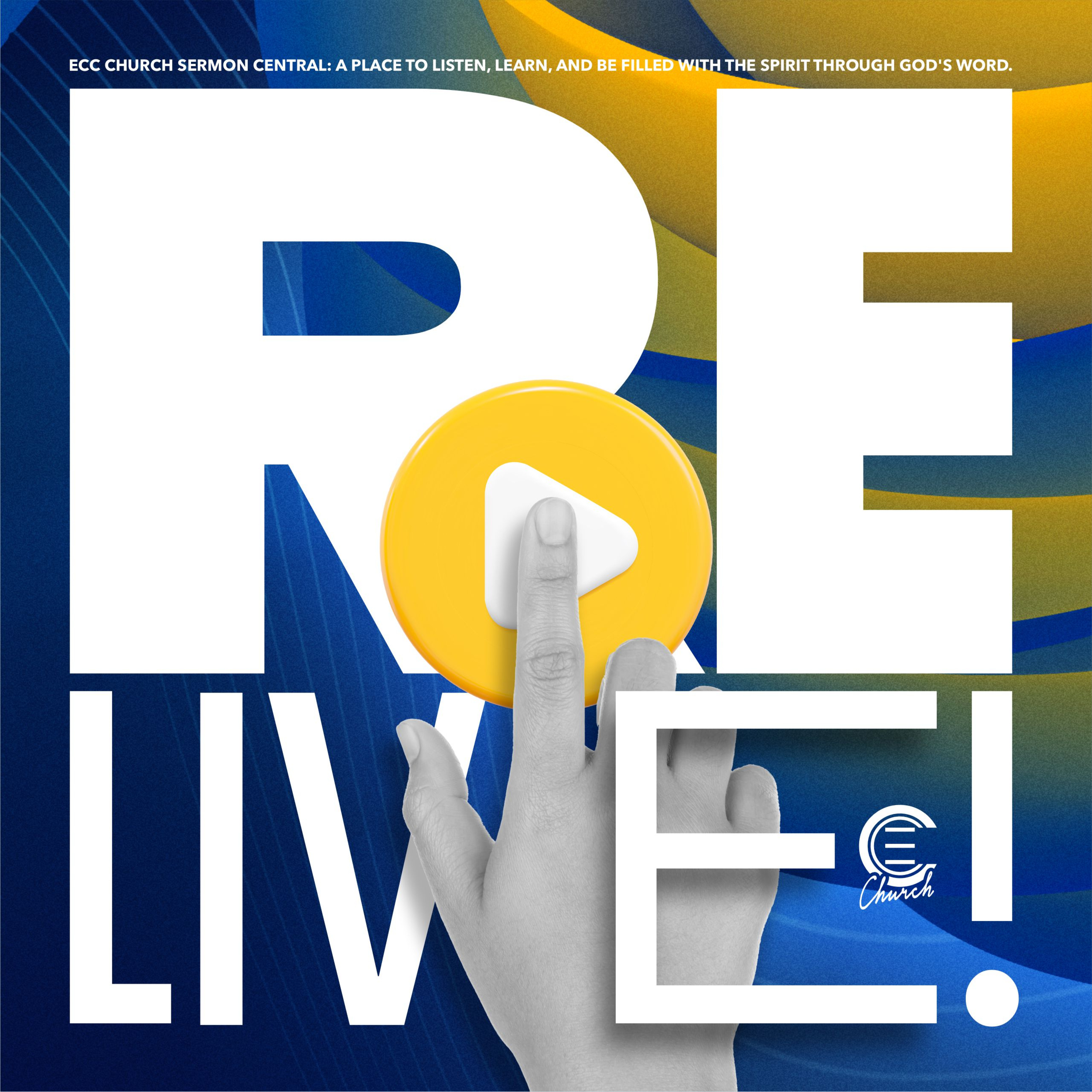 ReLive! - ECC Church Weekly Sermon