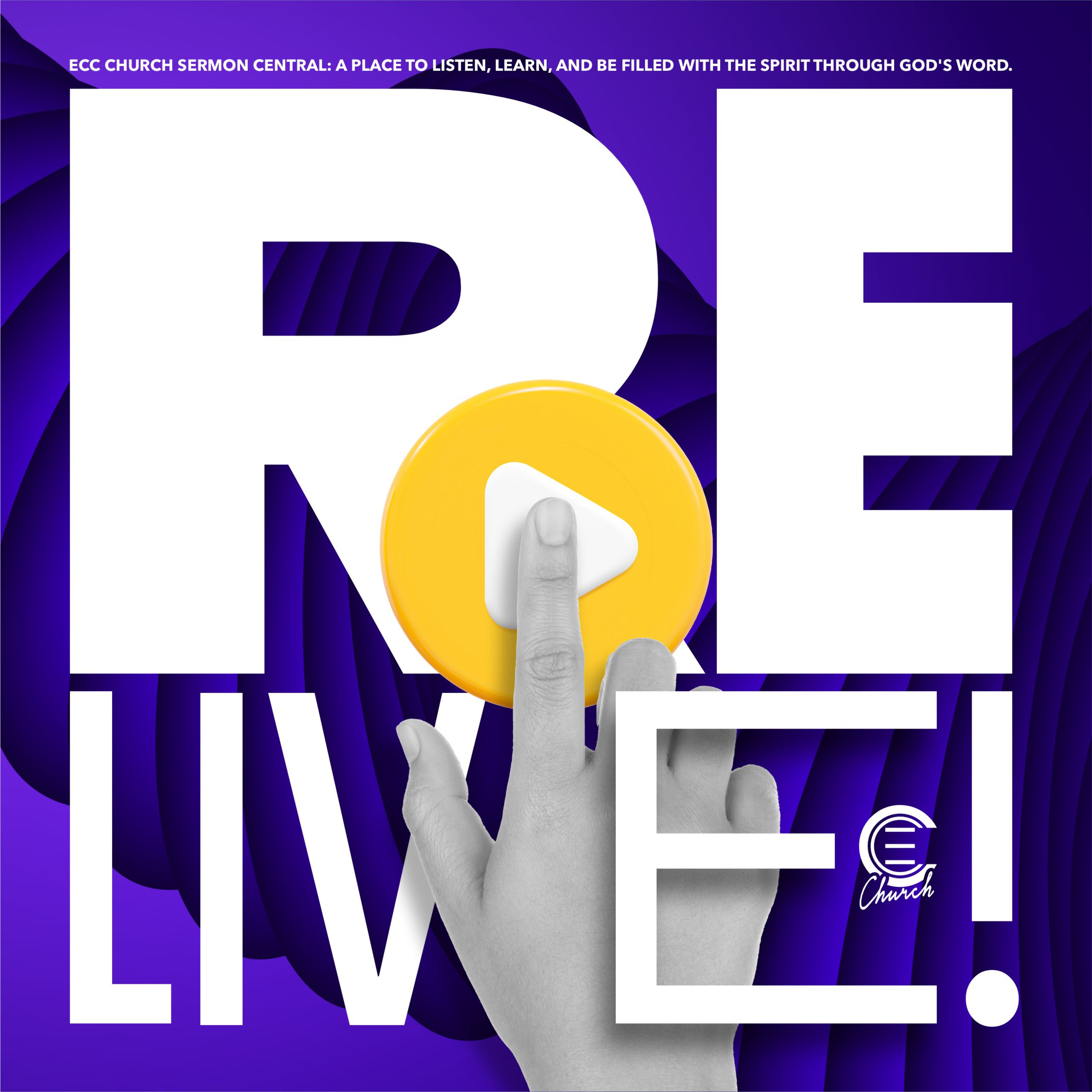 ReLive! - ECC Church Weekly Sermon