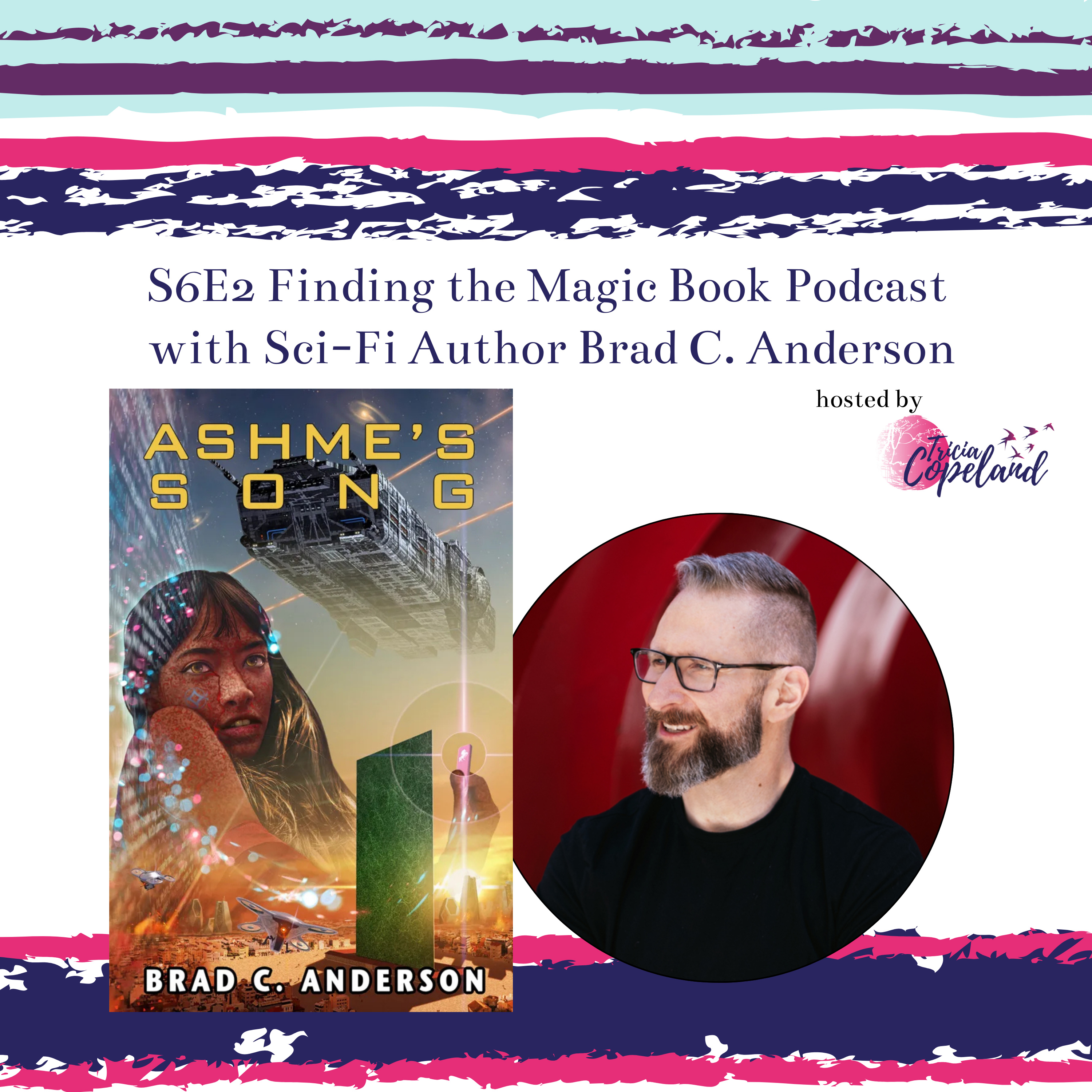 S6 E2 with Sci-Fi Author Brad C. Anderson episode artwork