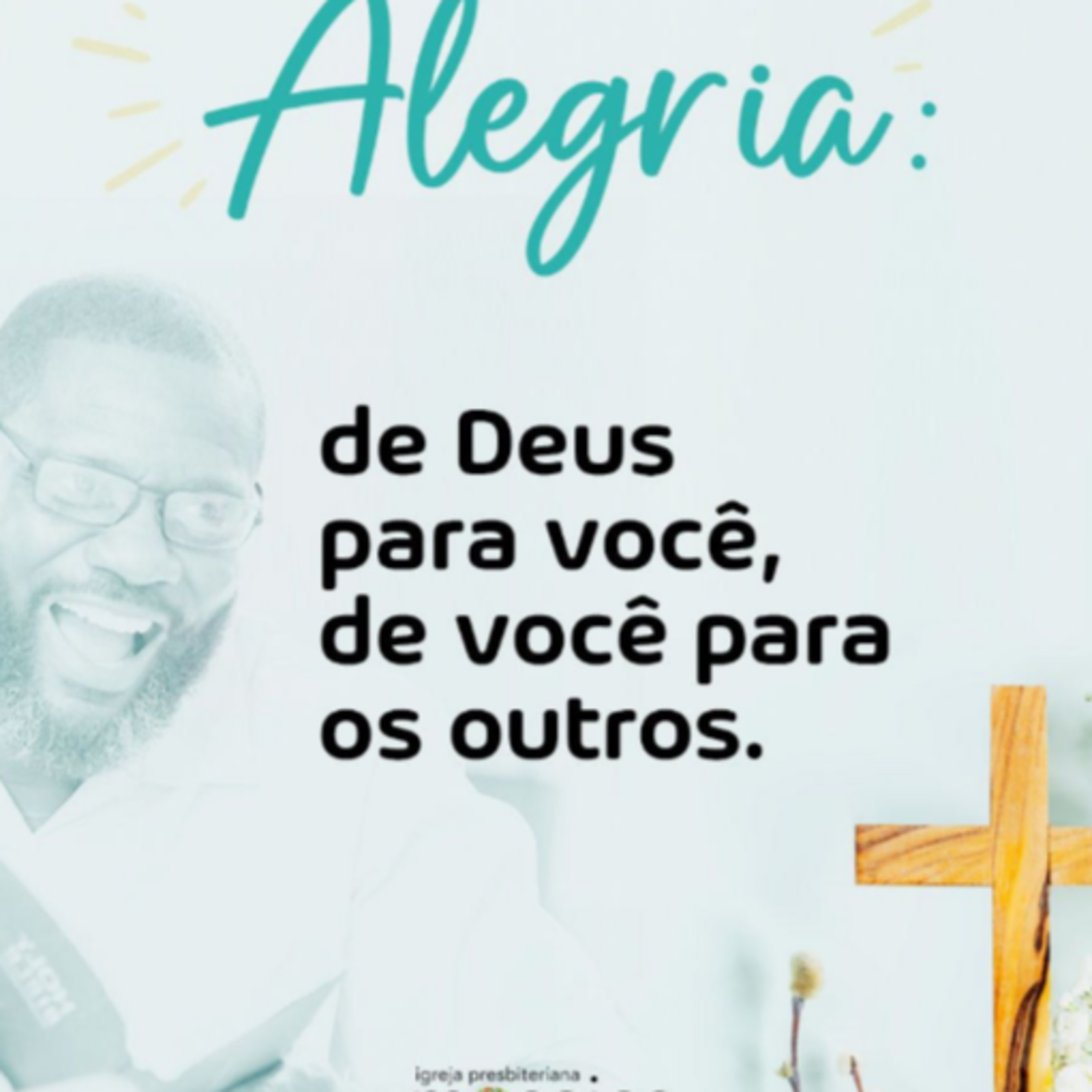 Alegria (1º Ep) | De Deus para você, de você para os outros  episode artwork