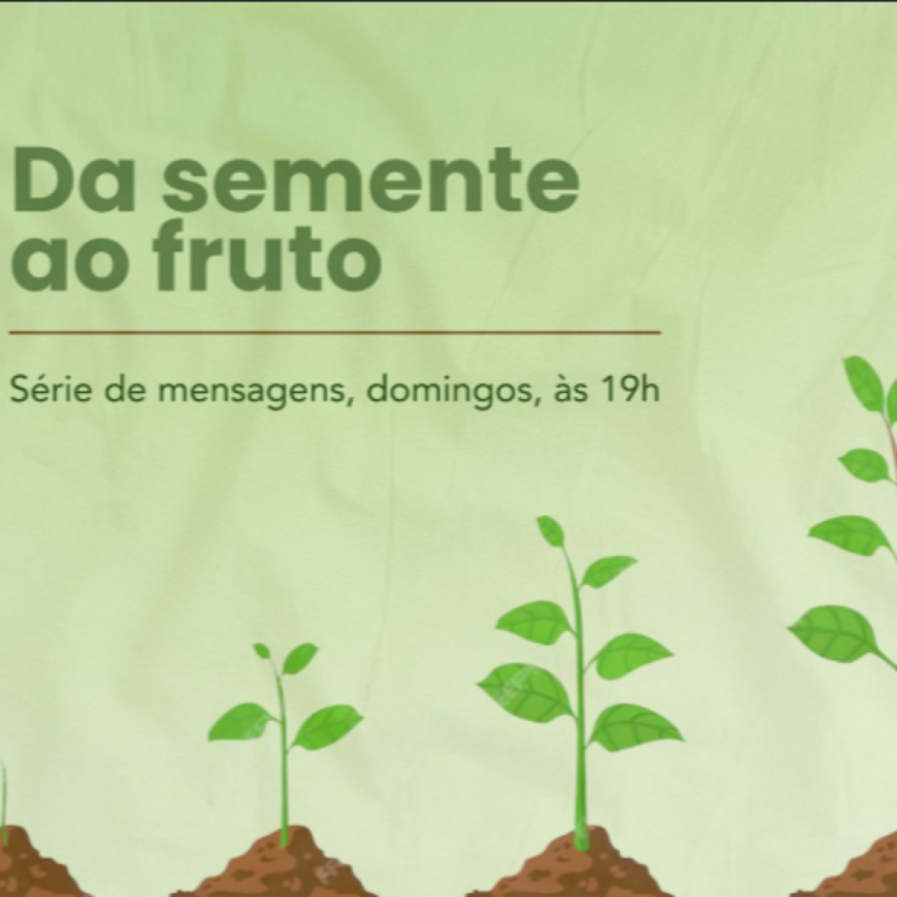 Da semente ao fruto | Crescimento espiritual é um processo de Transformação