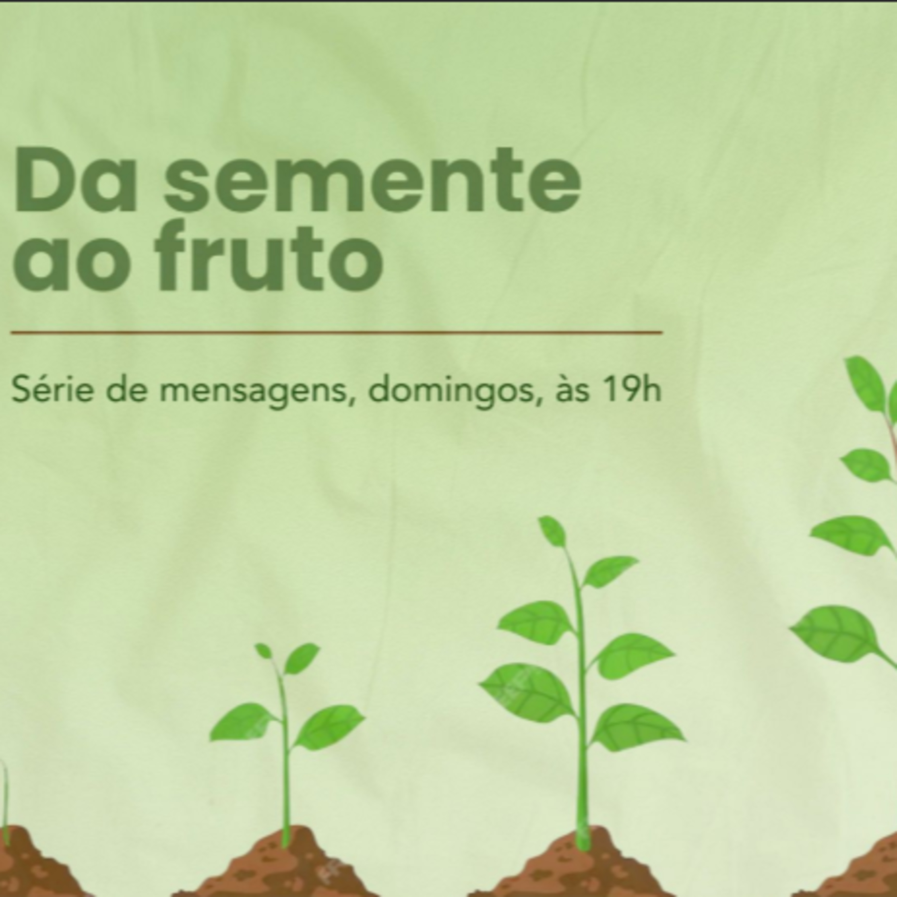 Da semente ao fruto | Provações que fortalecem