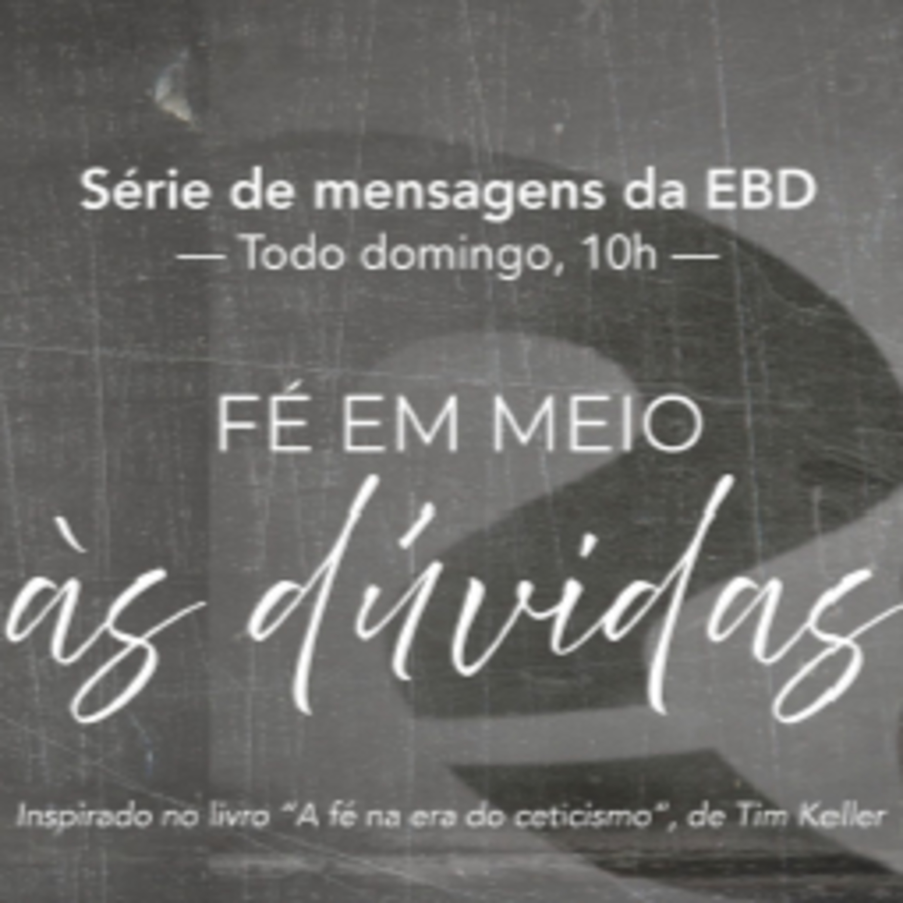 Fé em meio as dúvidas | Aula 10 episode artwork