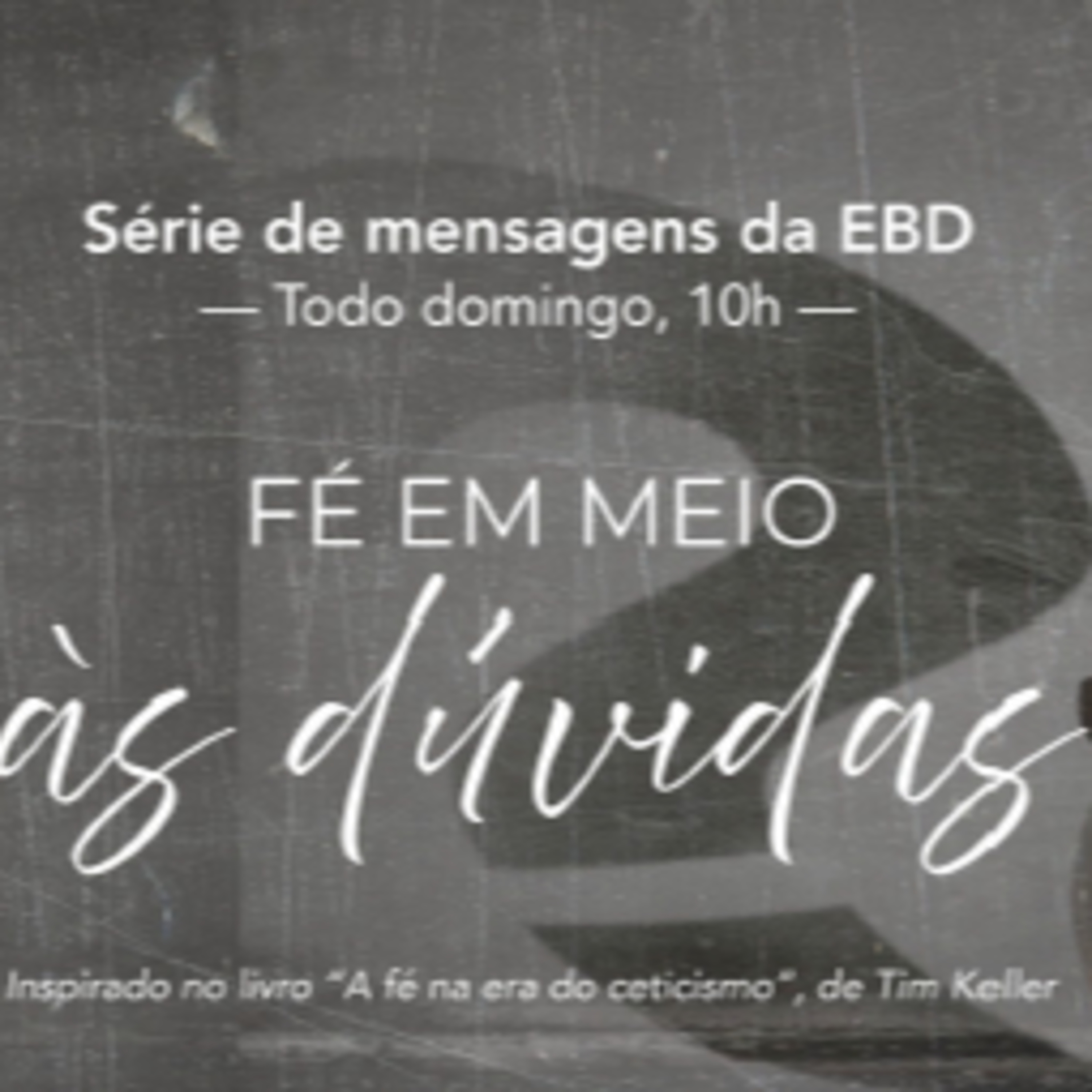 Fé em meio às Dúvidas | O Conhecimento de Deus episode artwork