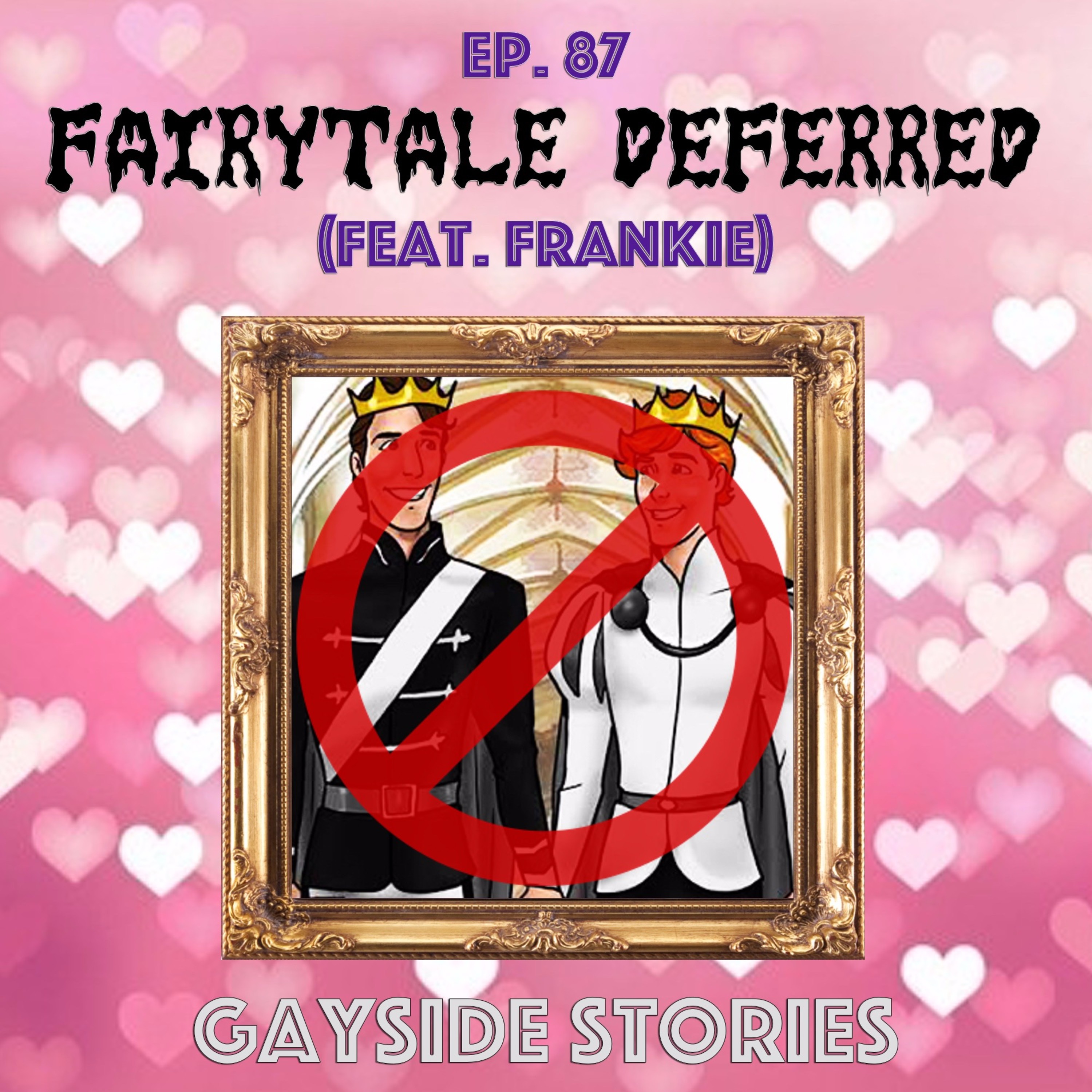 Ep. 87 - Fairytale Deferred (feat. Frankie of the What About Your Friends Podcast) episode artwork