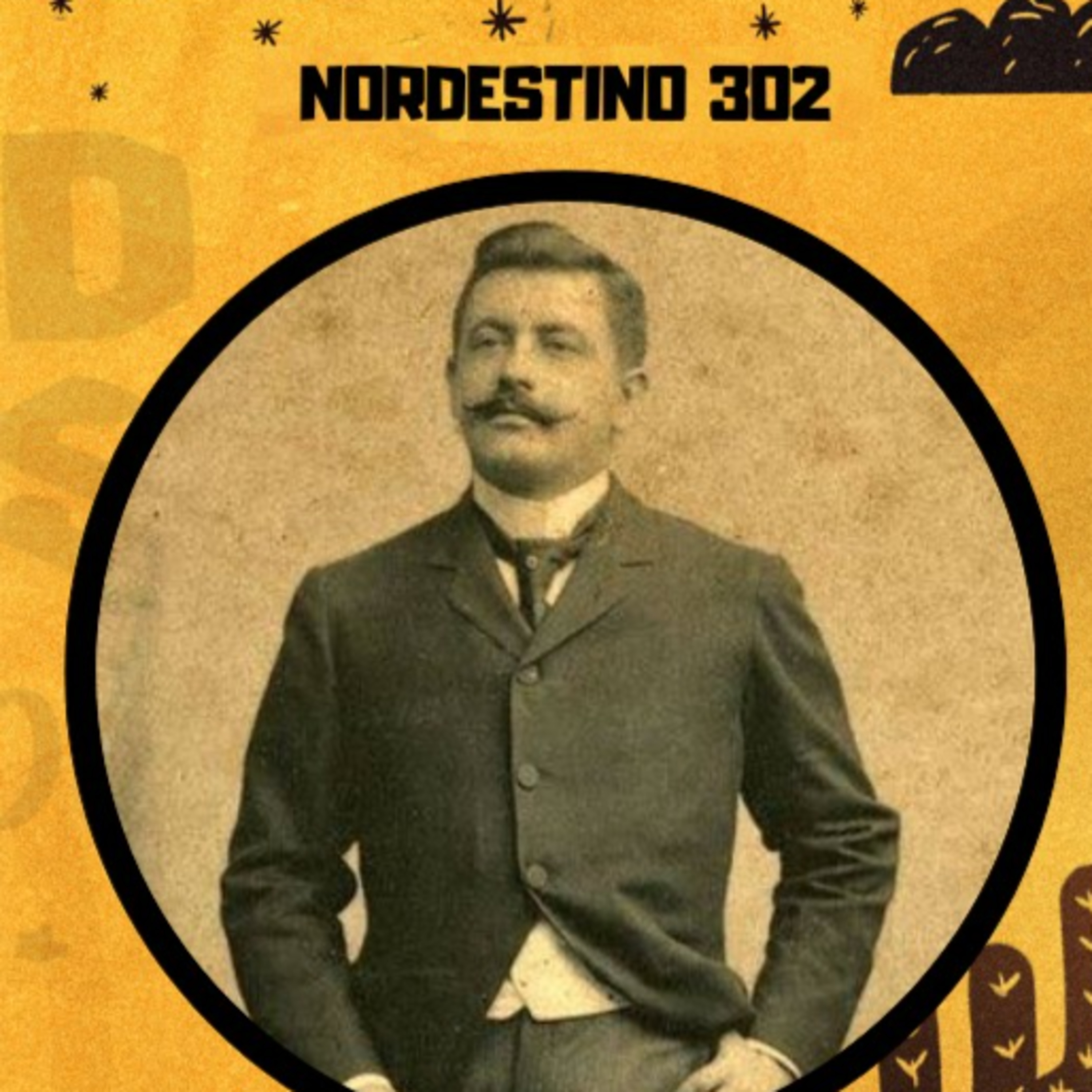QUEM FOI O NORDESTINO DELMIRO GOUVEIA #302 episode artwork