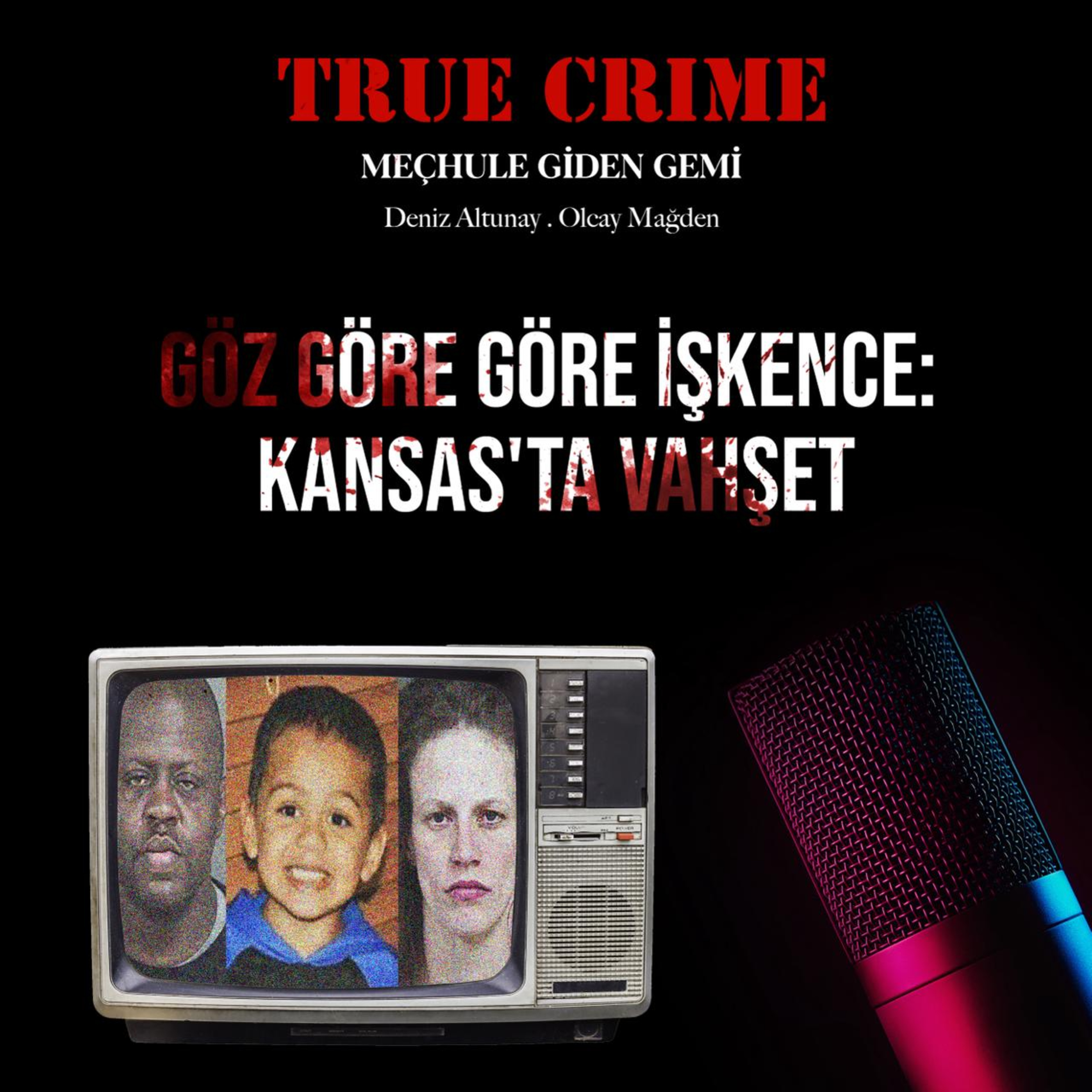 Göz Göre Göre İşkence: Kansas'ta Vahşet episode artwork