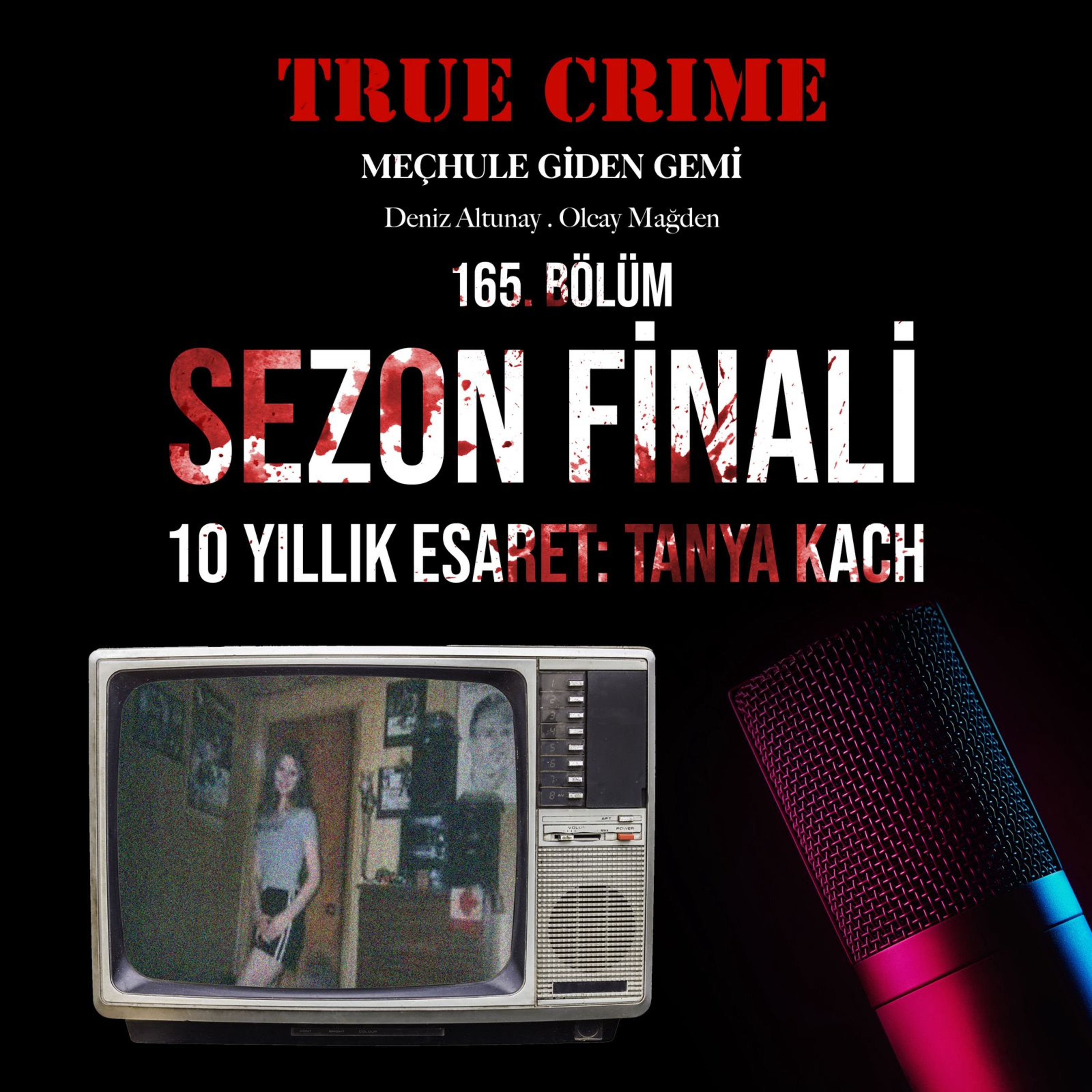 Sezon Finali 10 Yıllık Esaret: Tanya Kach