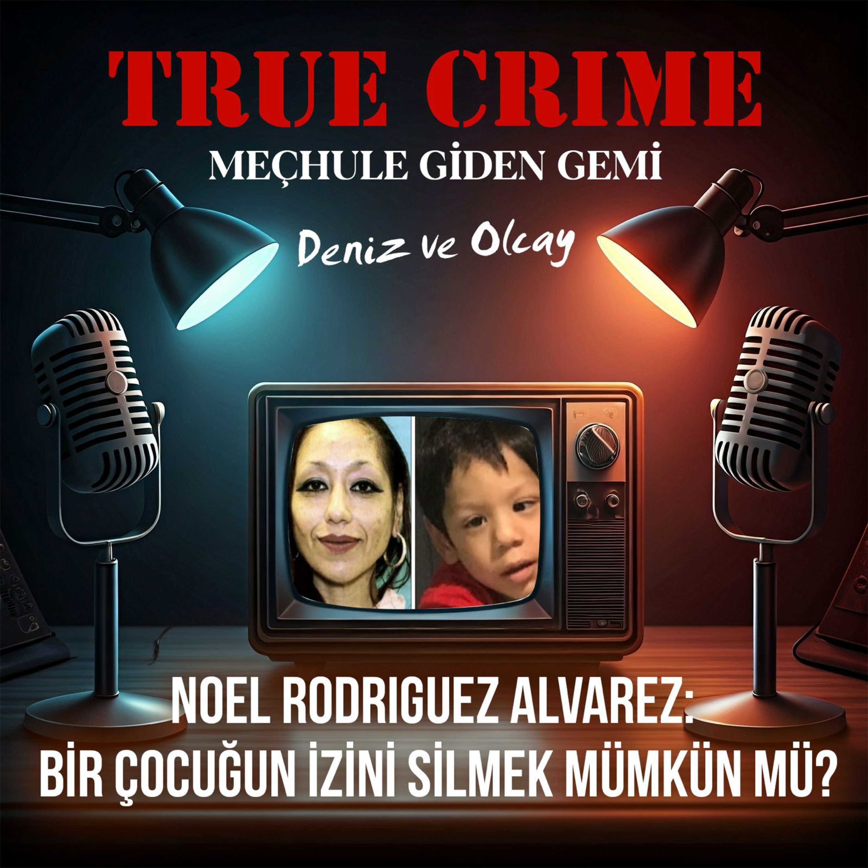 Noel Rodriguez Alvarez: Bir Çocuğun İzini Silmek Mümkün mü? episode artwork
