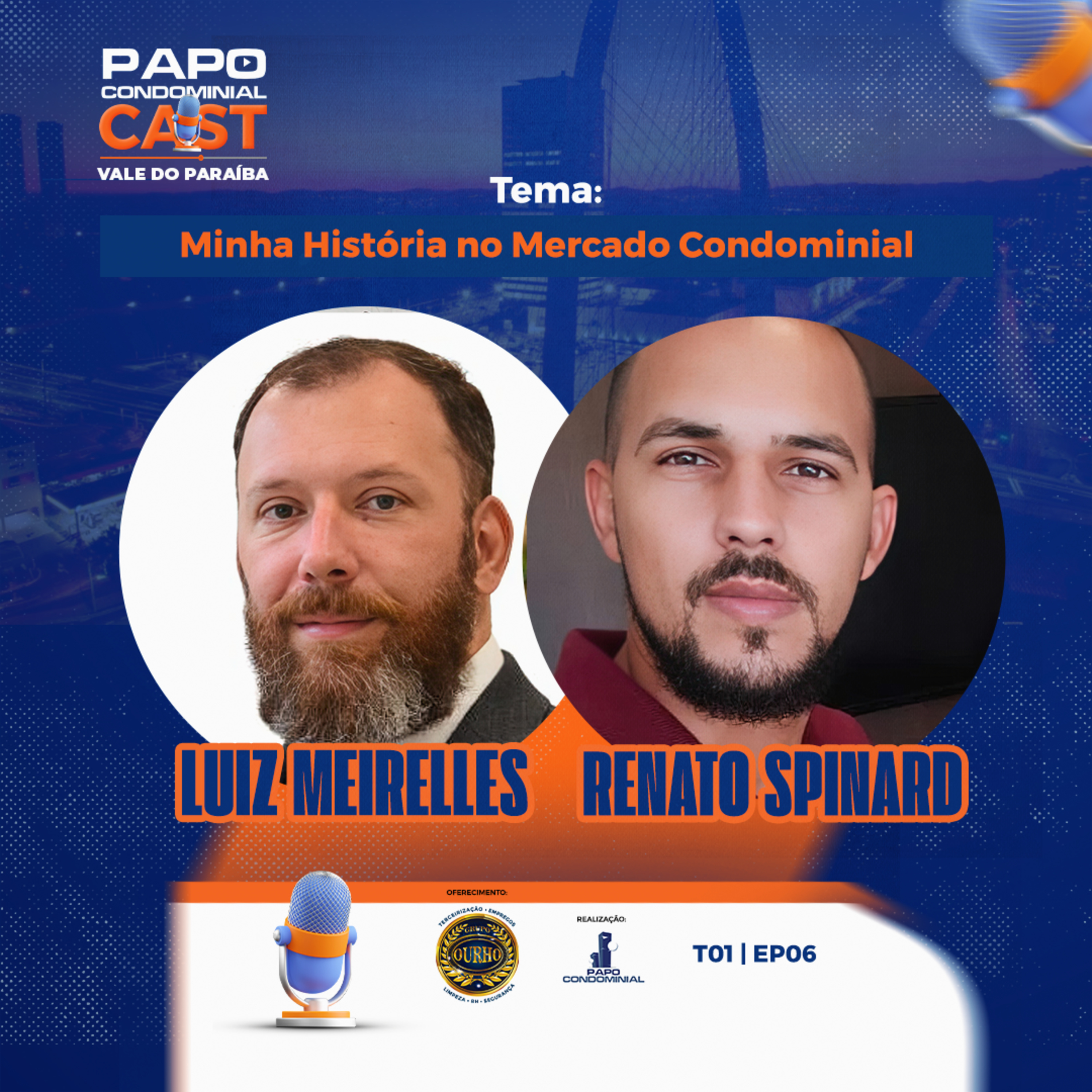 LUIZ MEIRELLES E RENATO SPINARD | Papo Condominial Cast Vale do Paraíba - T01 | EP6 episode artwork