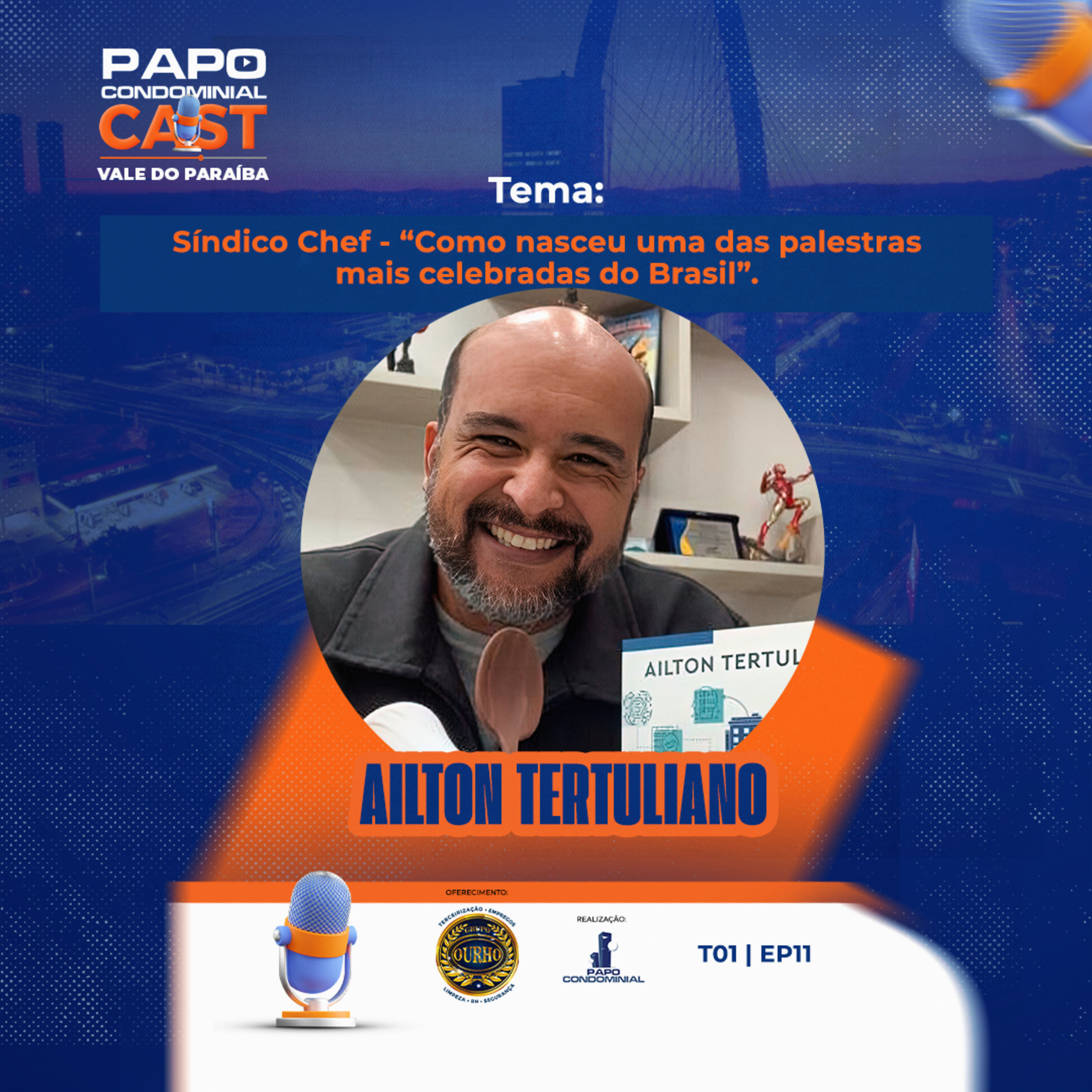 AILTON TERTULIANO | Papo Condominial Cast Vale do Paraíba - T01 | EP11 episode artwork
