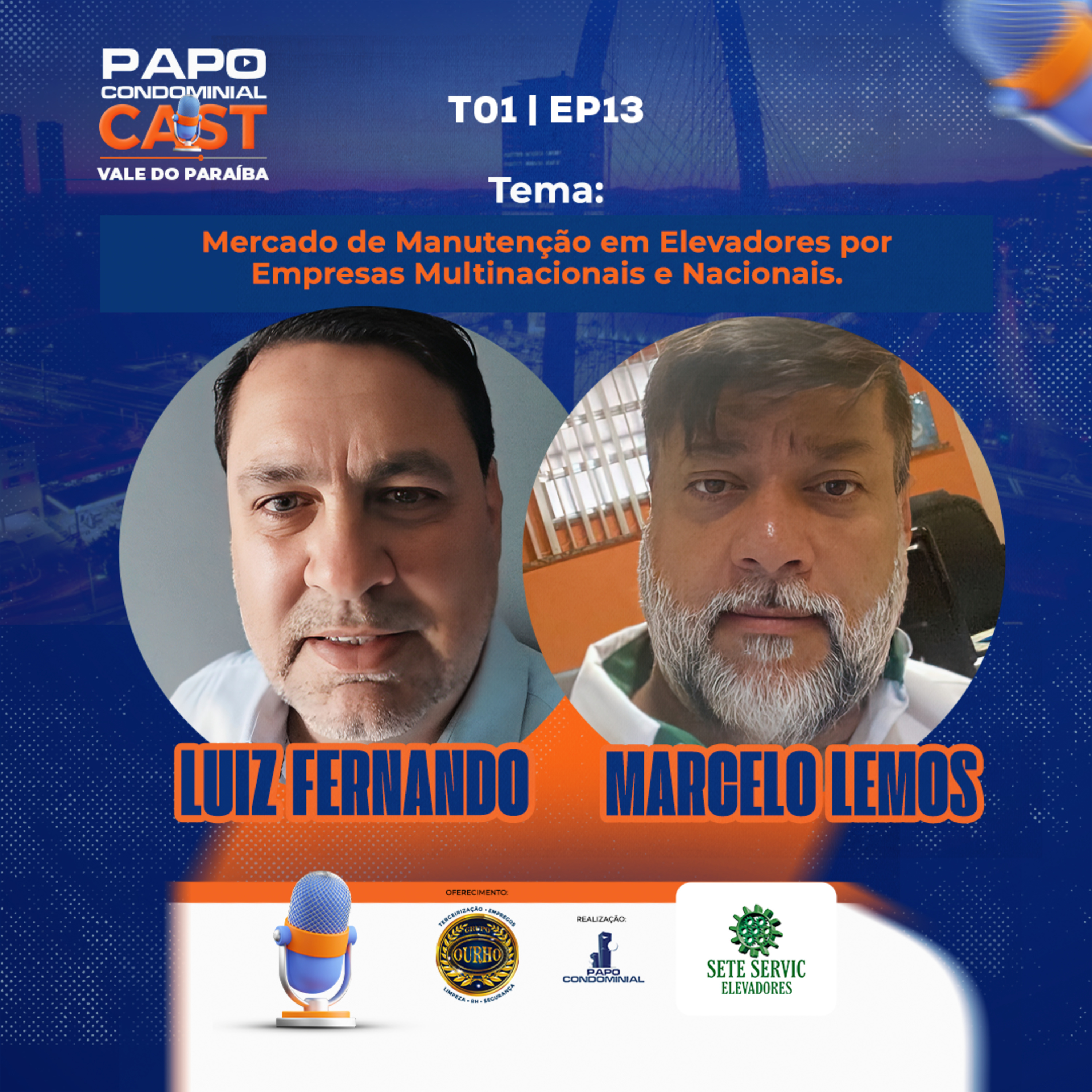 LUIZ FERNANDO e MARCELO LEMOS | Papo Condominial Cast Vale do Paraíba - T01 | EP13 episode artwork