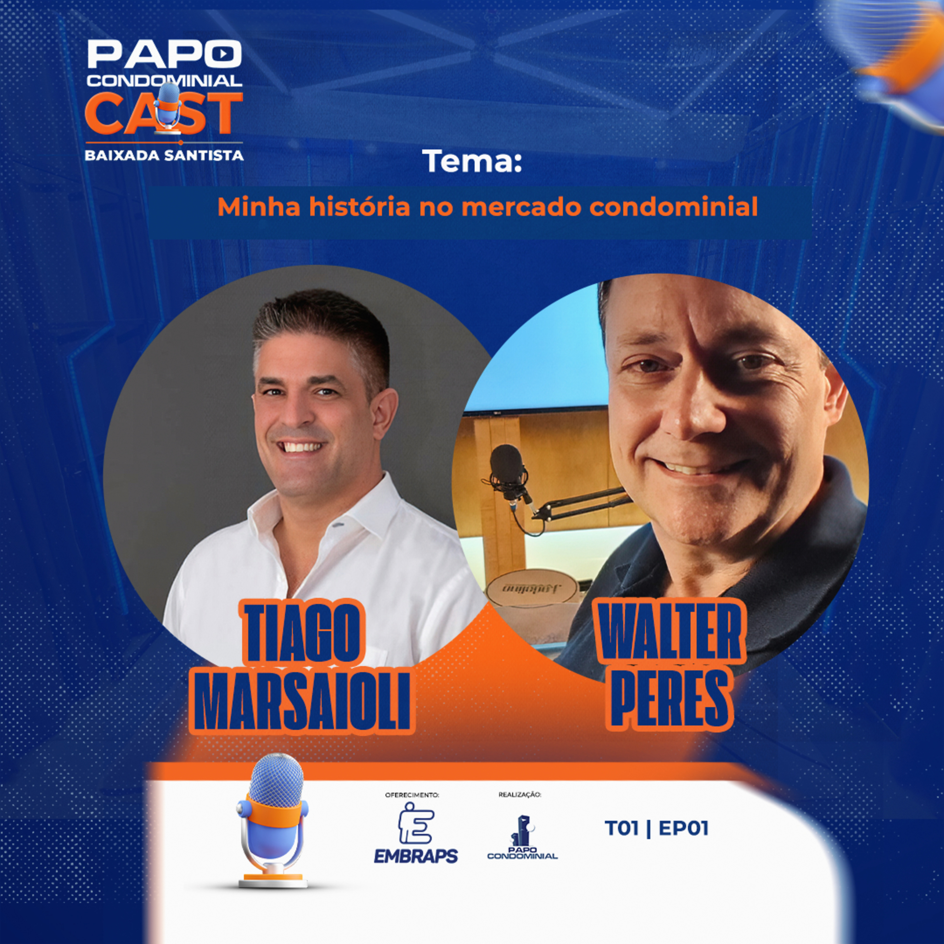 TIAGO MARSAIOLI e WALTER PERES | Papo Condominial Cast Baixada Santista - T01 | EP01 episode artwork