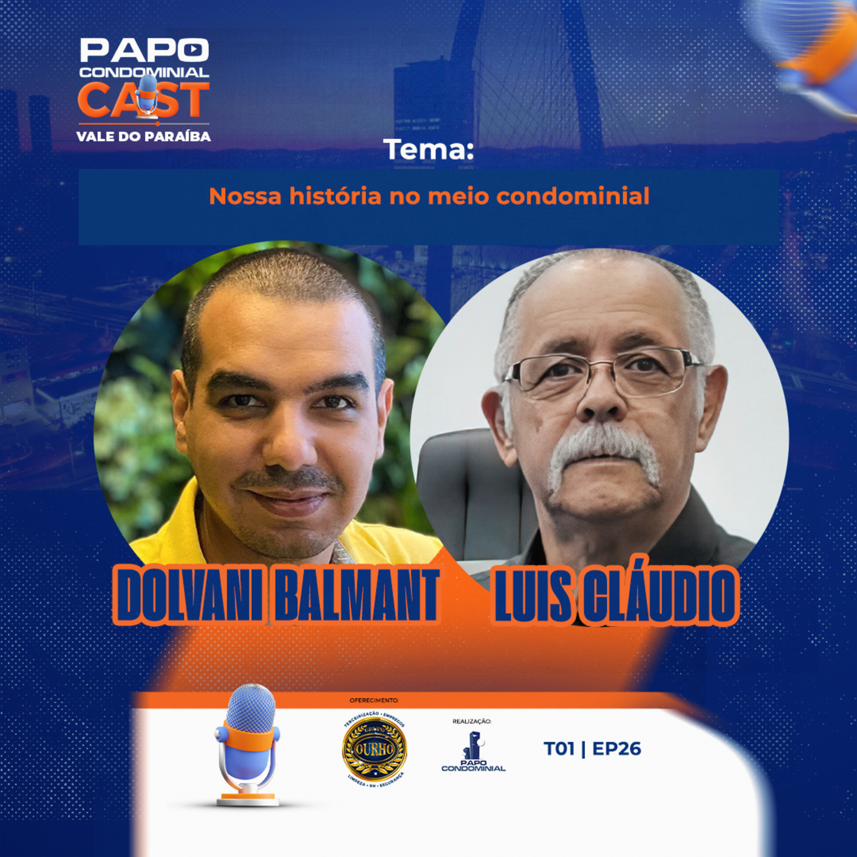 Dolvani Balmant e Luis Claudio | Papo Condominial Cast Vale do Paraíba - T01 | EP26 episode artwork