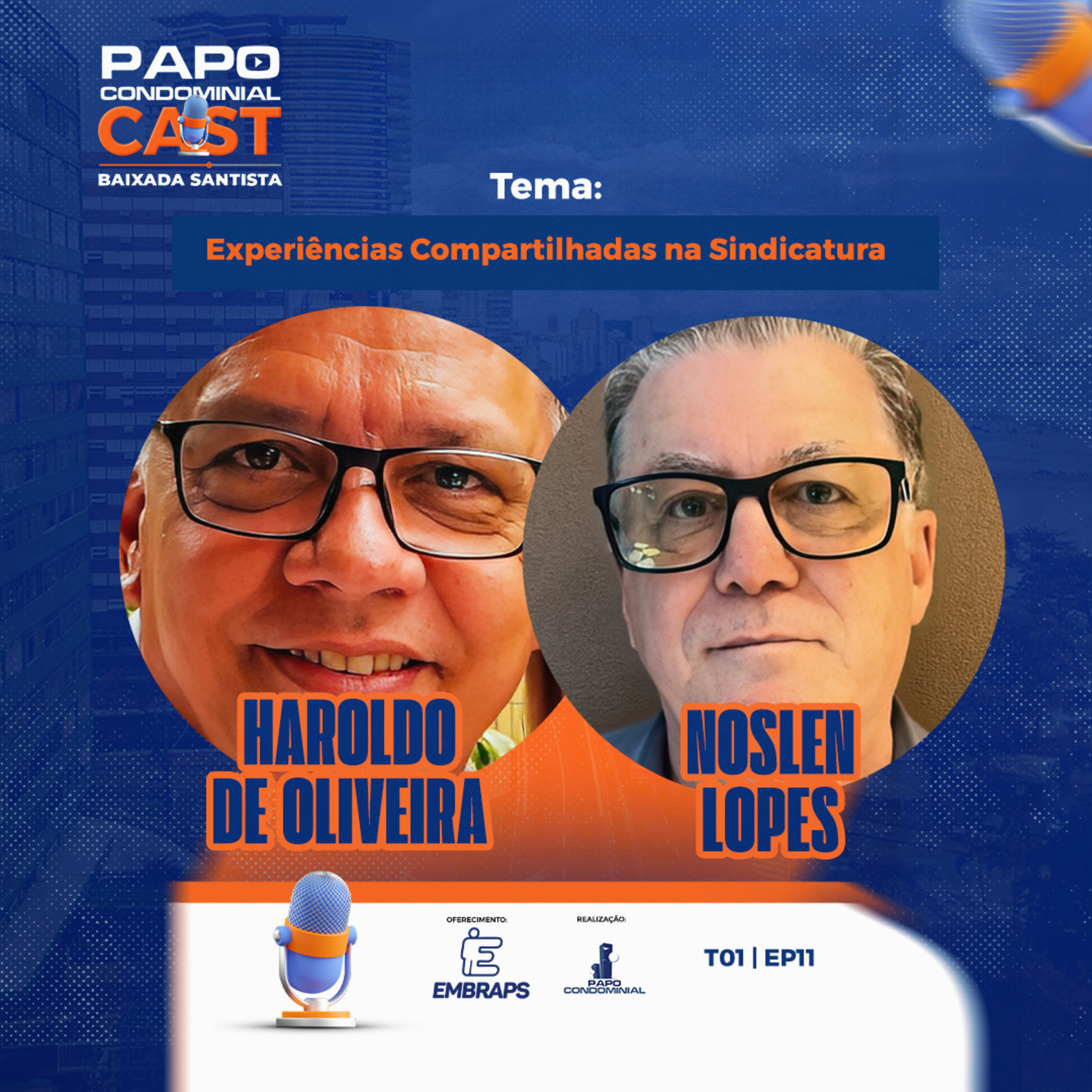 Haroldo de Oliveira e Noslen Lopes | Papo Condominial Cast Baixada Santista - T01 | EP11 episode artwork
