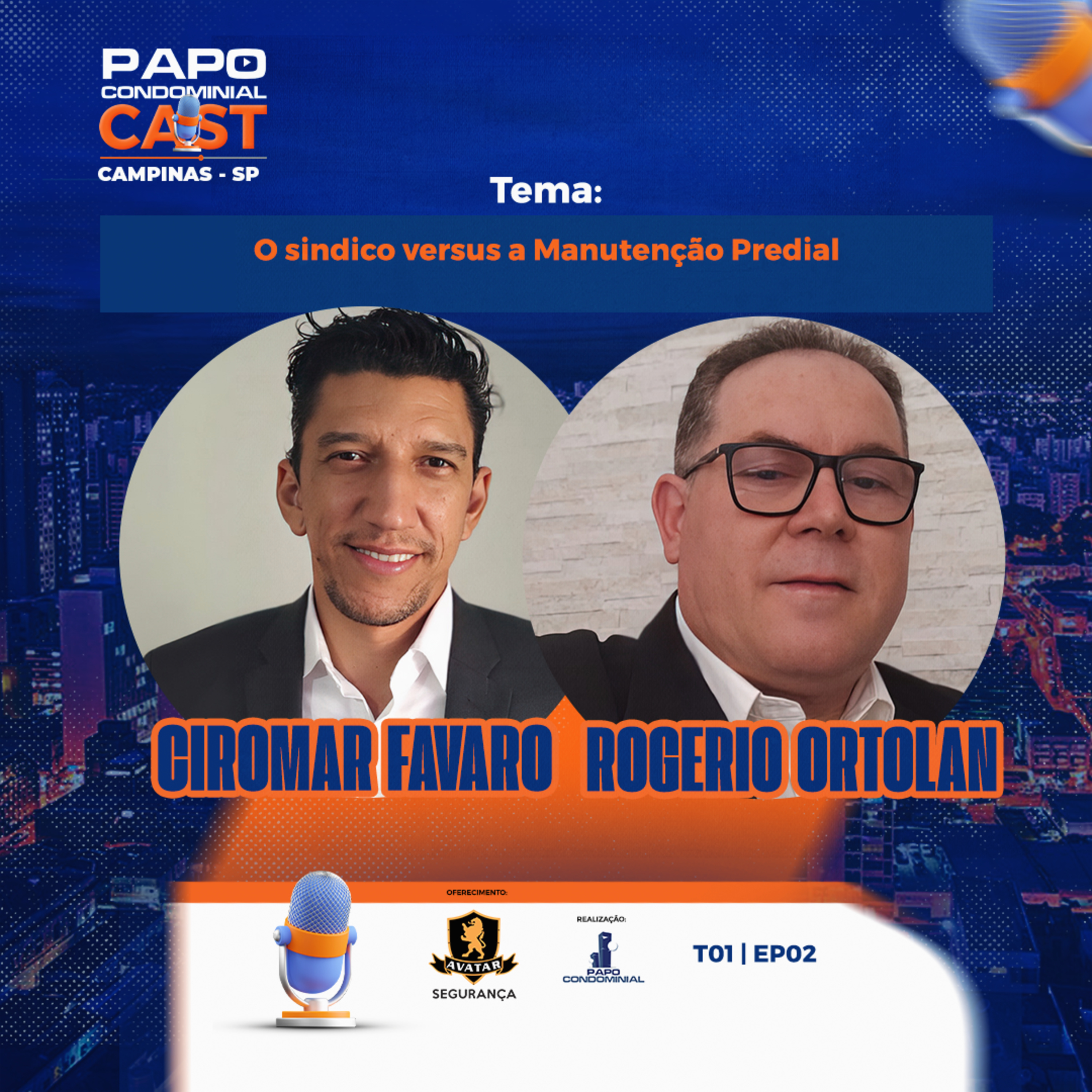  Ciromar Favaro e Rogerio Ortolan | Papo Condominial Cast Campinas - T01 | EP02  episode artwork