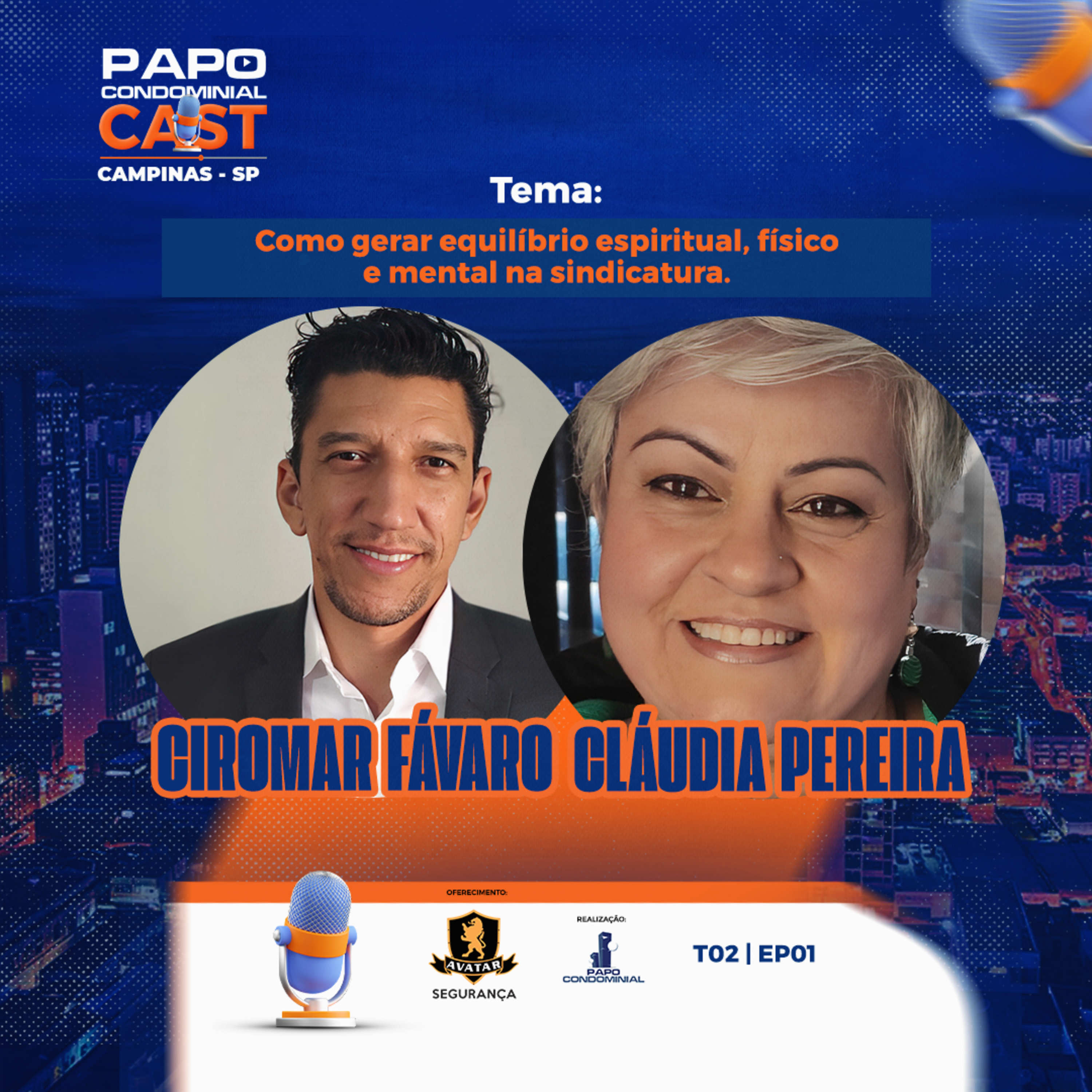  Ciromar Fávaro e Cláudia Pereira | Papo Condominial Cast Vale do Campinas - T02 | EP01  episode artwork