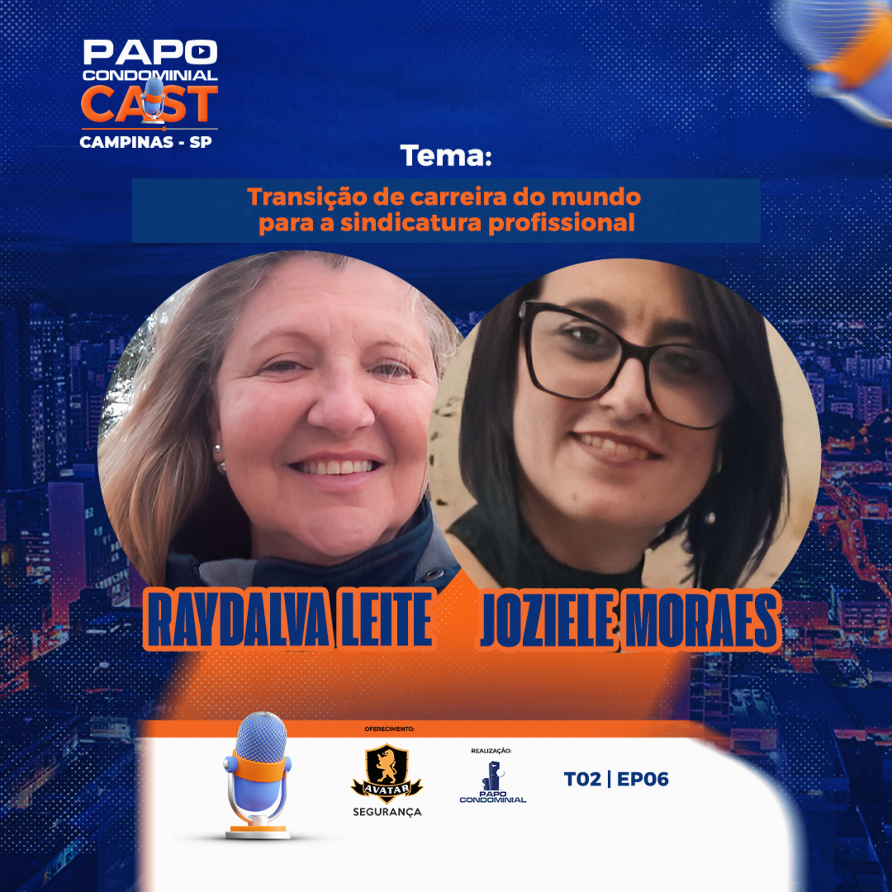 Raydalva Leite e Joziele Moraes | Papo Condominial Cast Campinas - T02 | EP06 episode artwork