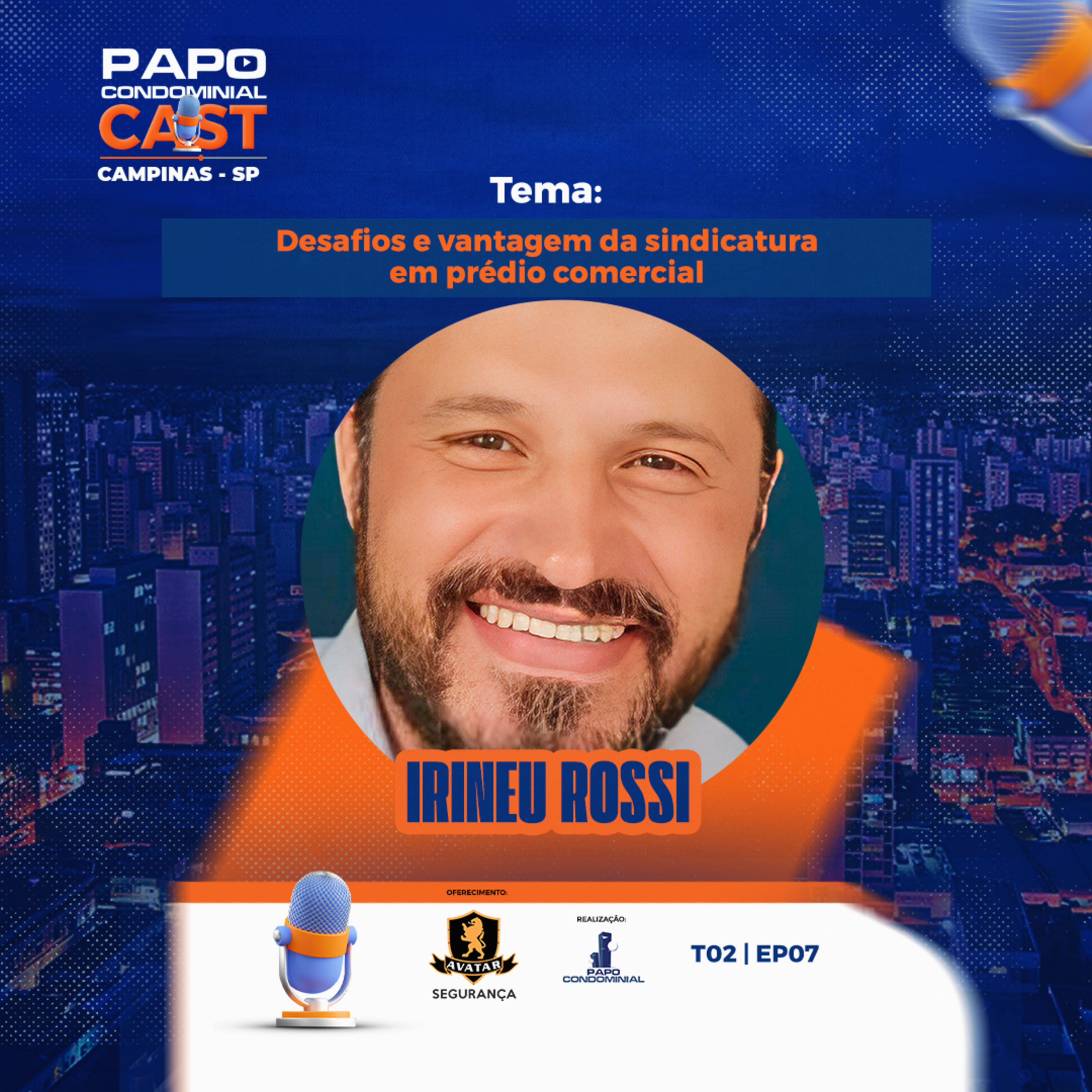 Irineu Rossi | Papo Condominial Cast Campinas - T02 | EP07 episode artwork