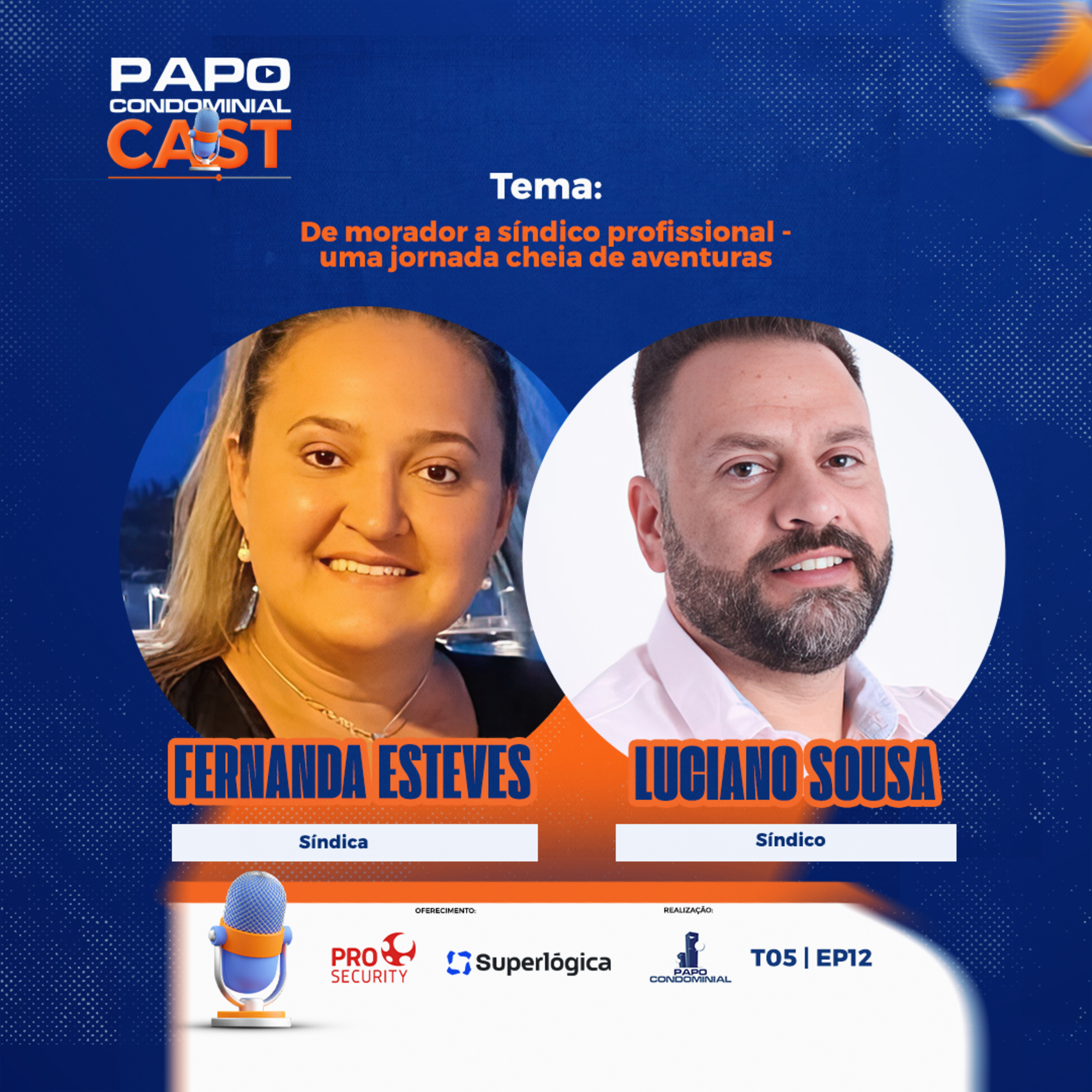Luciano Sousa e Fernanda Esteves | Papo Condominial Cast SP | T05 - EP12 episode artwork