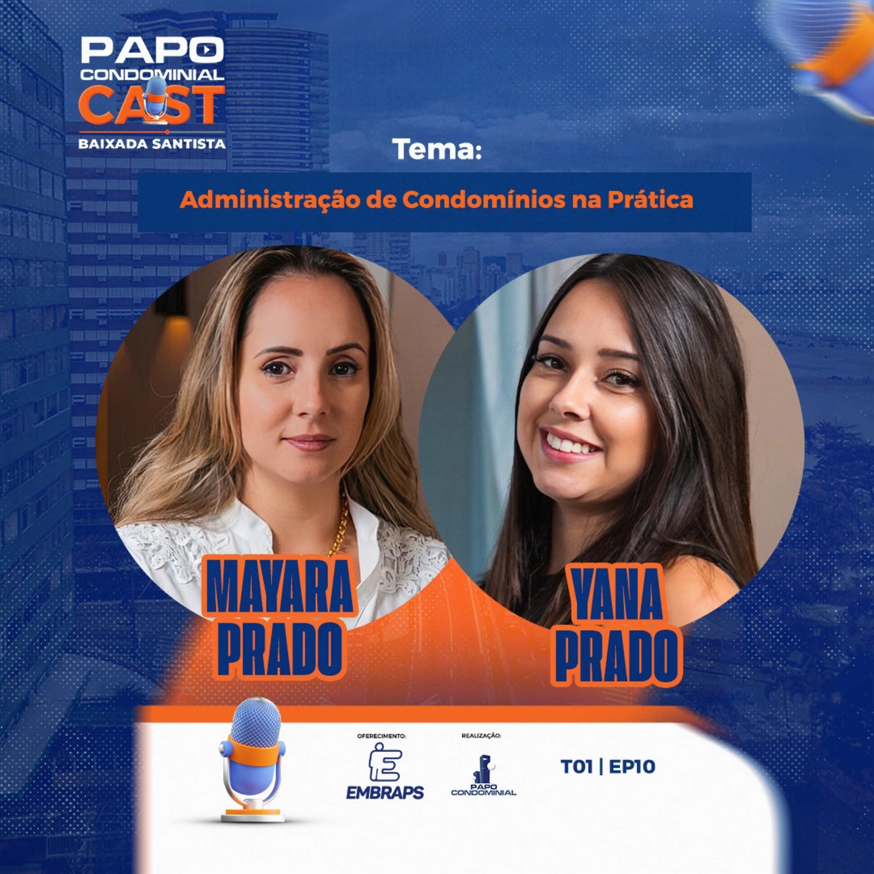 Mayara Prado e Yana Prado | Papo Condominial Cast Baixada Santista - T01 | EP10 episode artwork