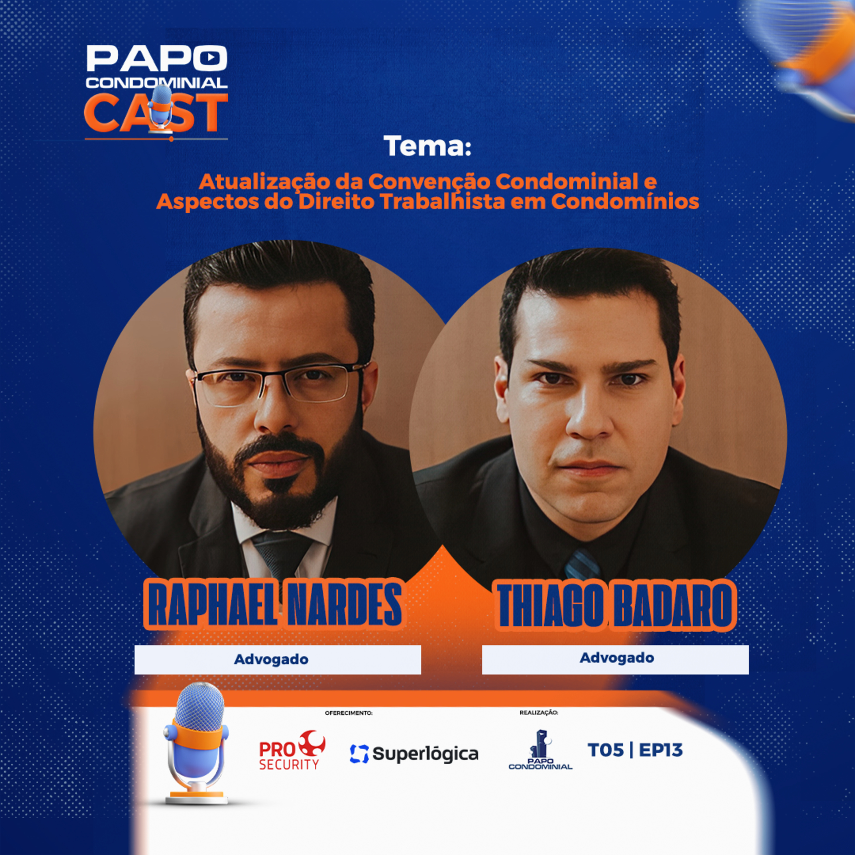 Raphael Nardes e Thiago Badaró | Papo Condominial Cast SP | T05 - EP13 episode artwork