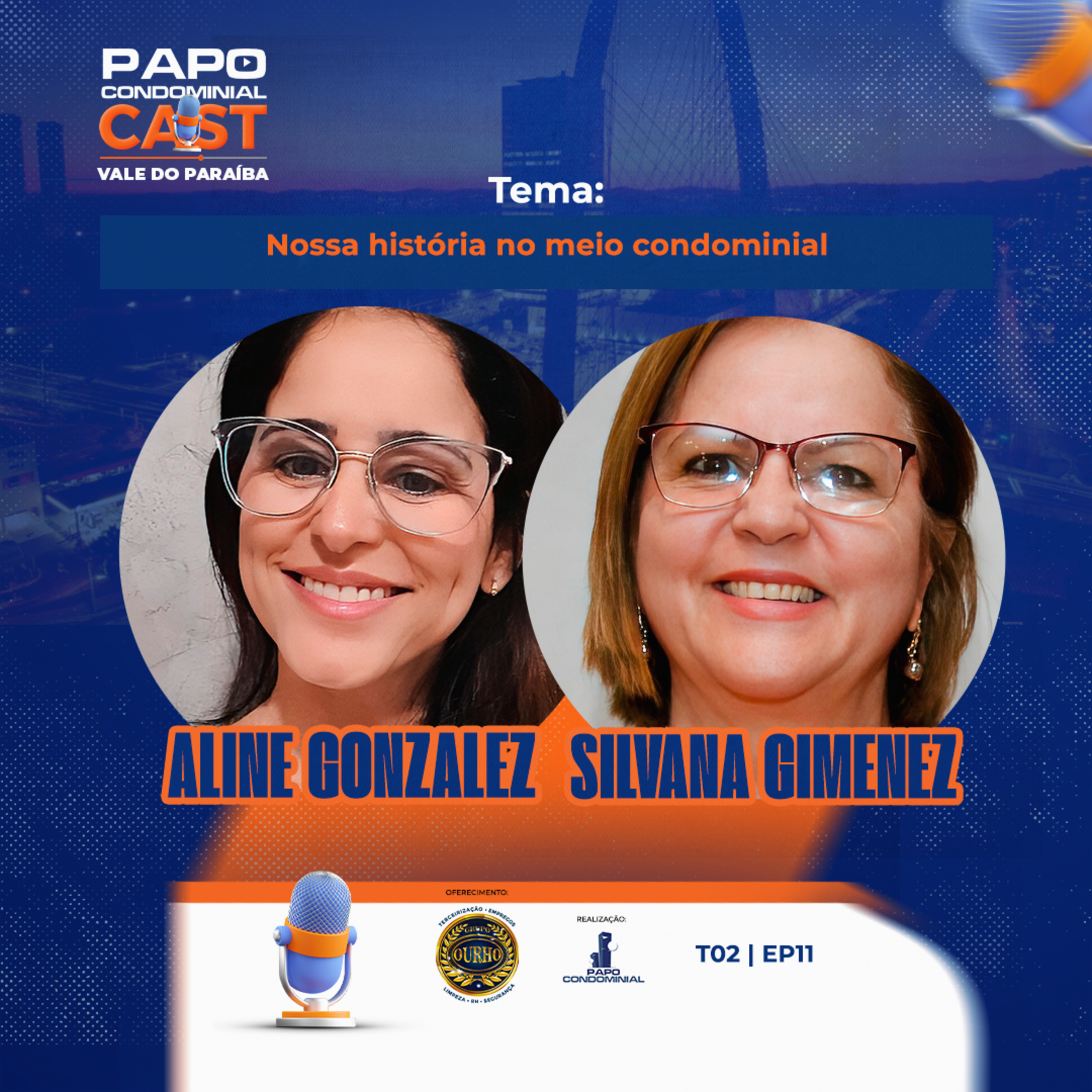  Aline Gonzalez e Silvana Gimenez | Papo Condominial Cast Vale do Paraíba - T02 | EP11  episode artwork