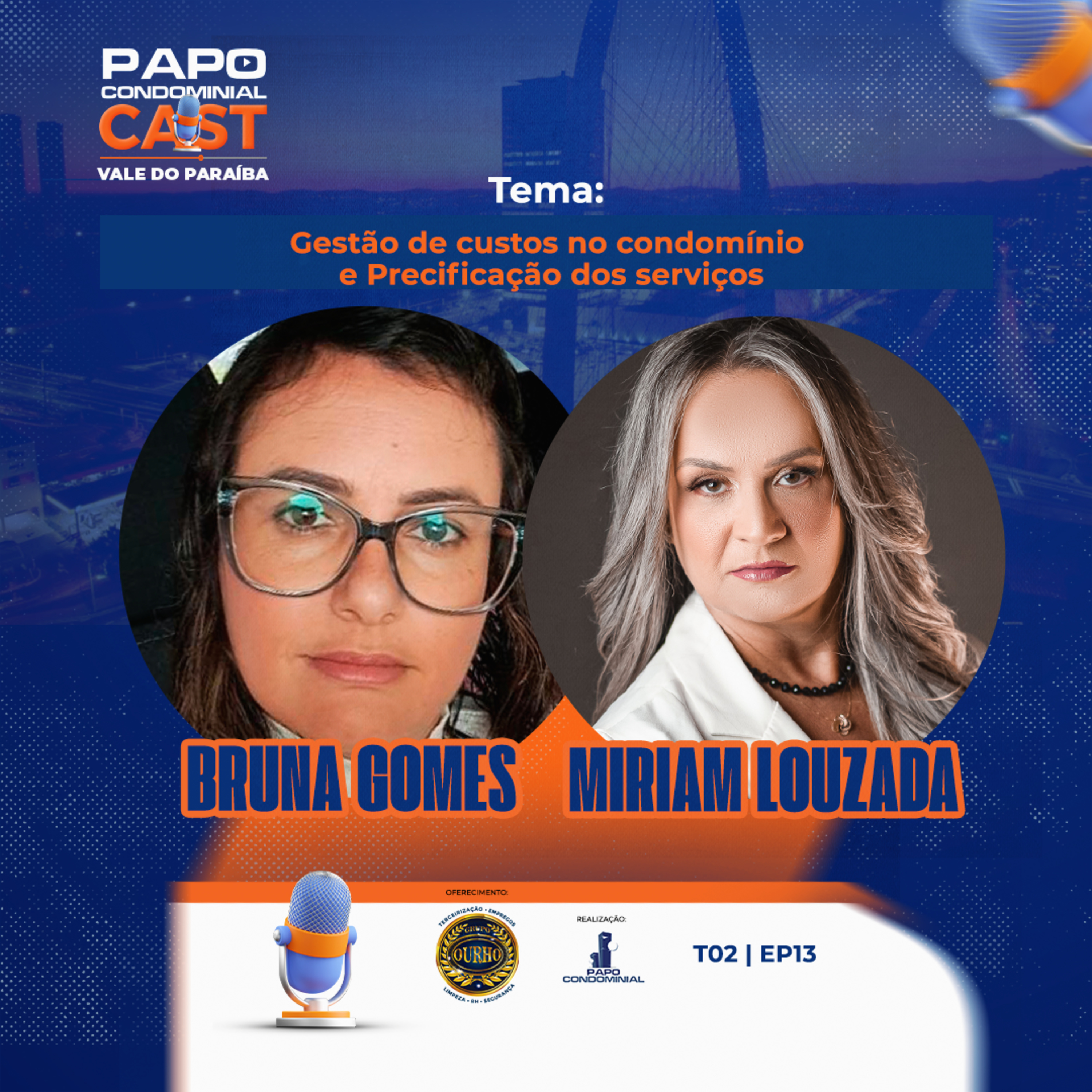  Bruna Gomes e Miriam Louzada | Papo Condominial Cast Vale do Paraíba - T02 | EP13  episode artwork
