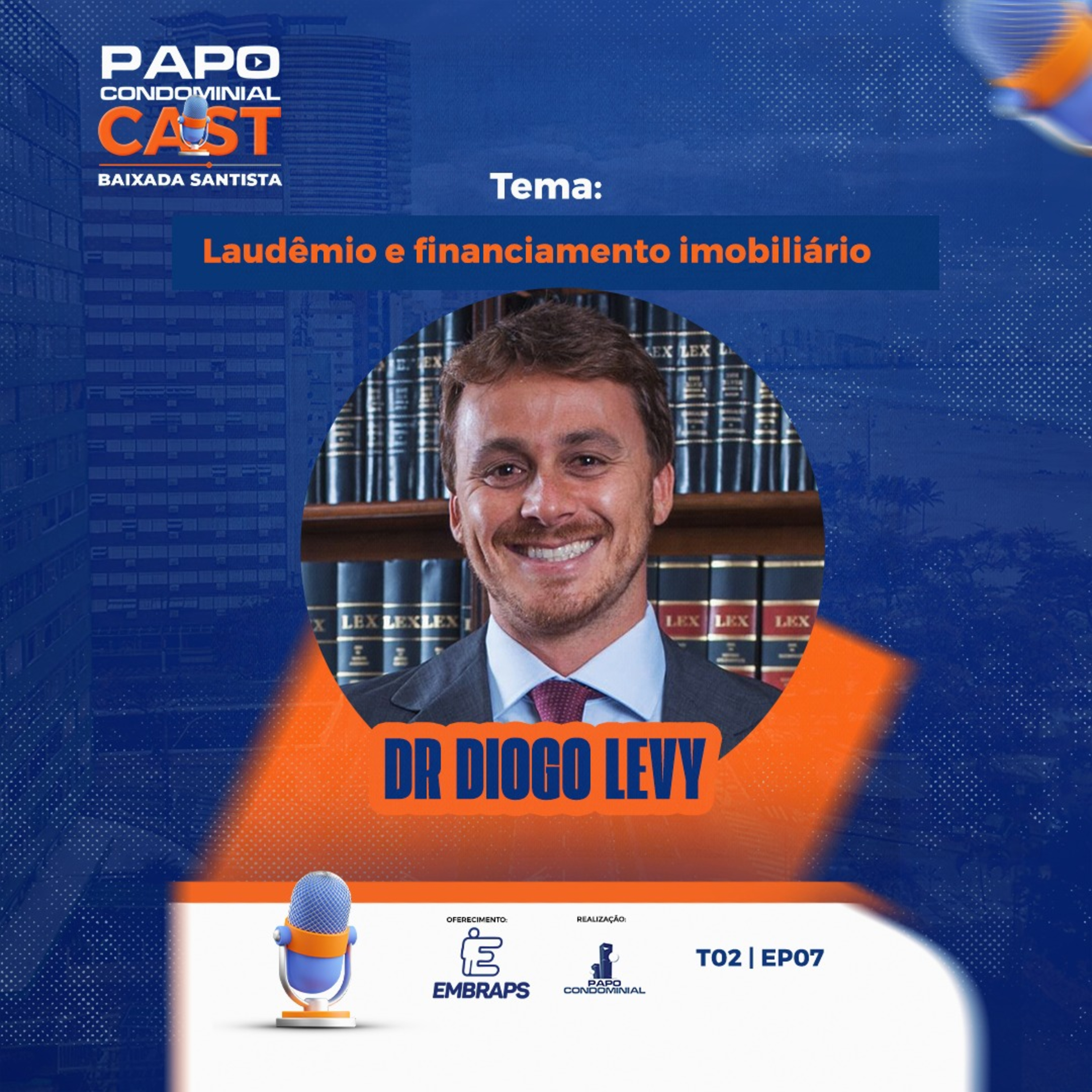 Diogo Levy | Papo Condominial Cast Baixada Santista - T02 | EP07 episode artwork