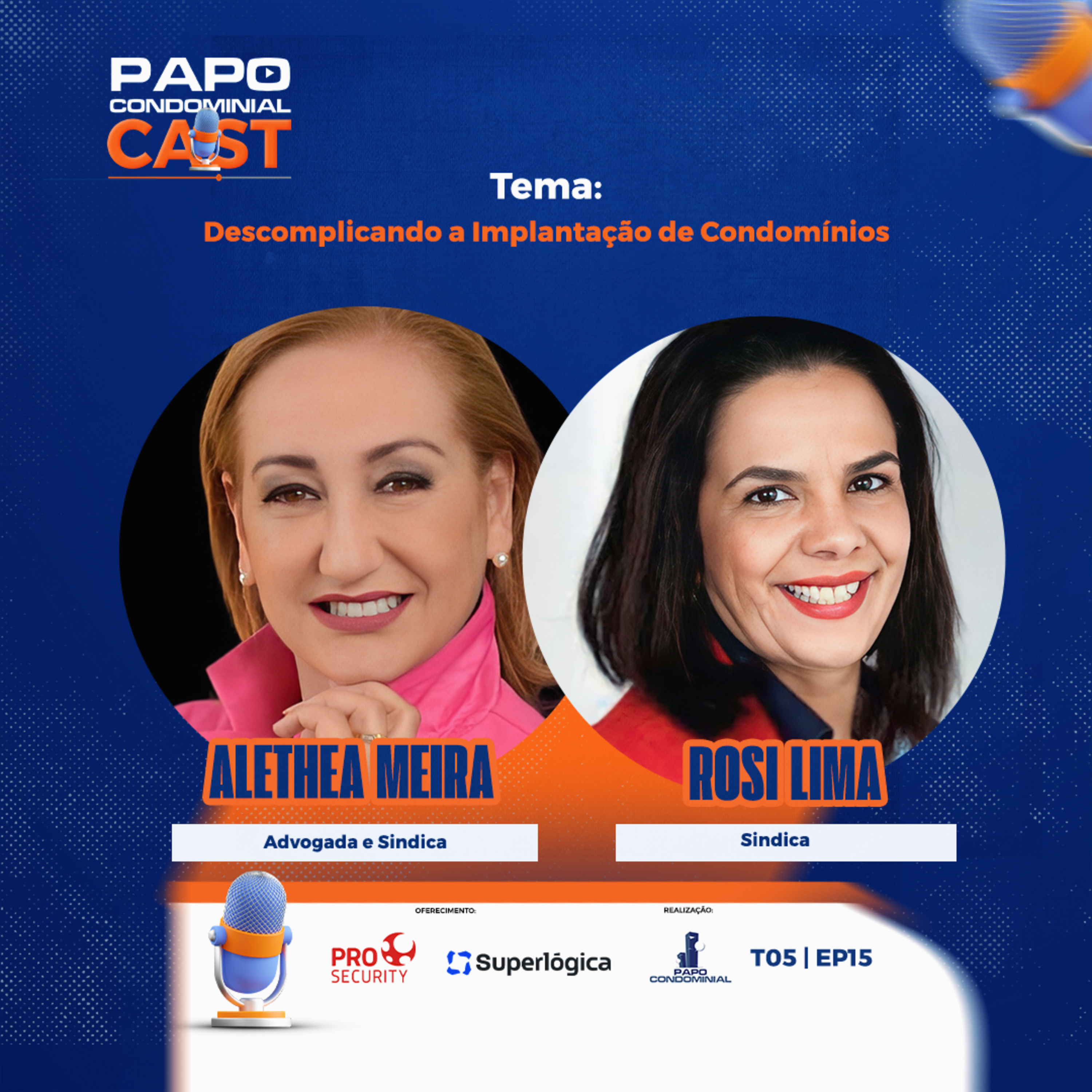 Alethea Meira e Rosi Lima | Papo Condominial Cast SP | T05 - EP15 episode artwork