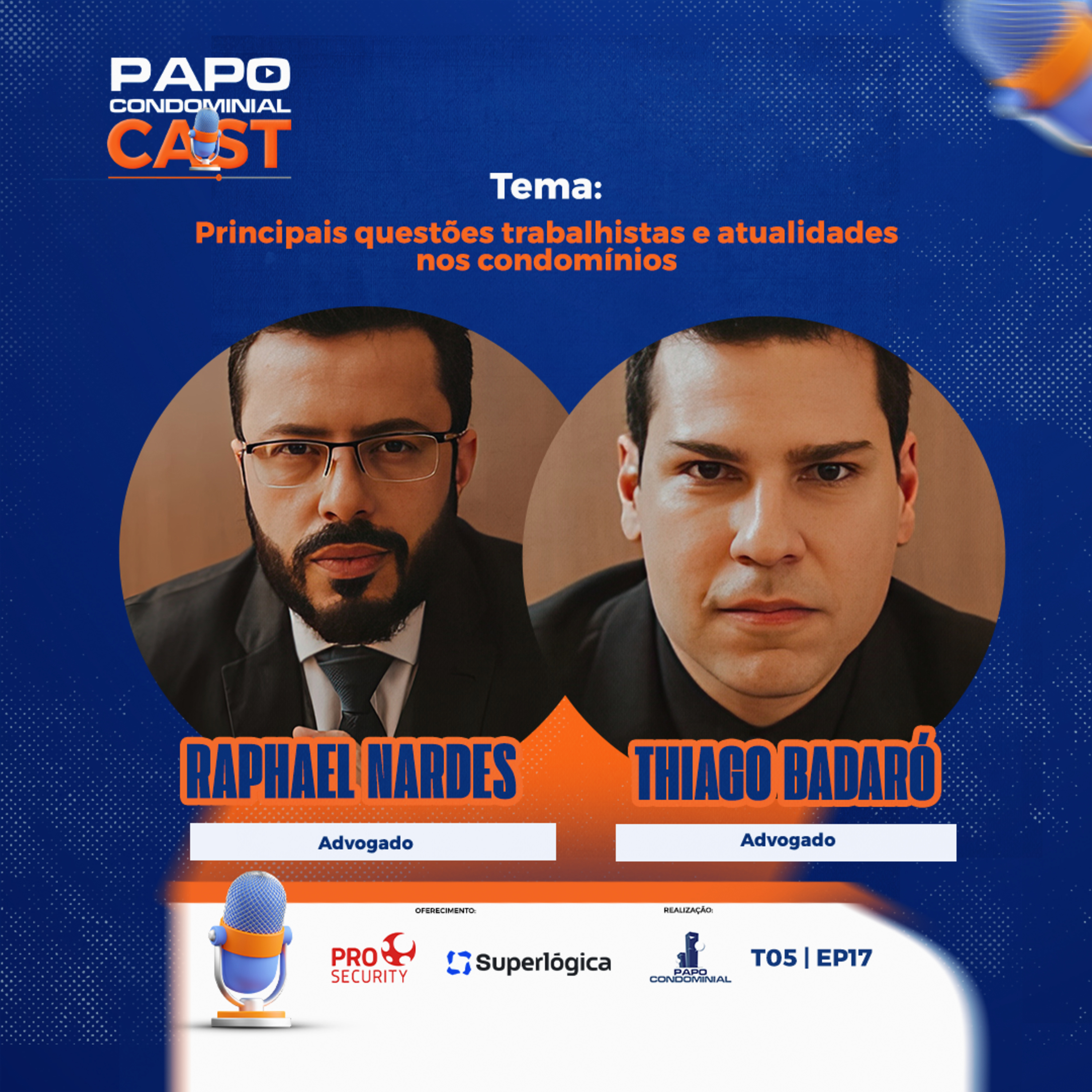 Raphael Nardes e Thiago Badaró | Papo Condominial Cast SP | T05 - EP17 episode artwork